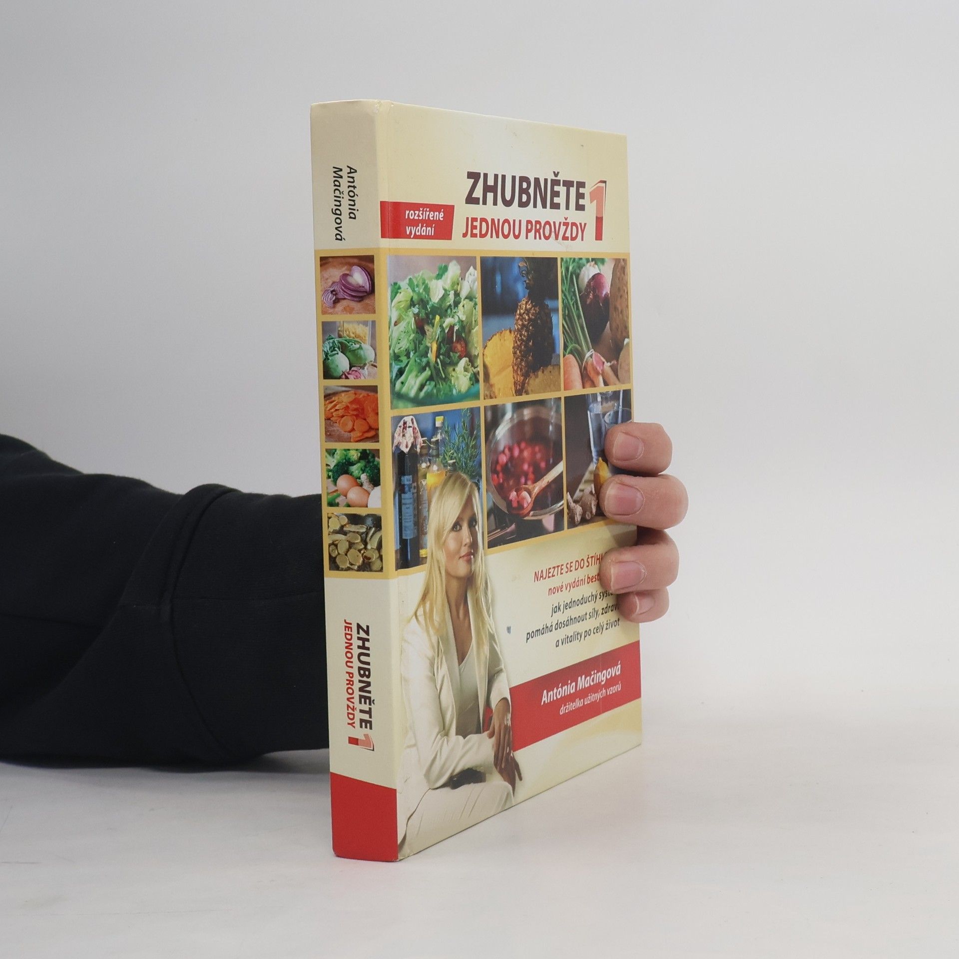 Antónia Mačingová Zhubněte jednou provždy 1. Najezte se do štíhlosti.