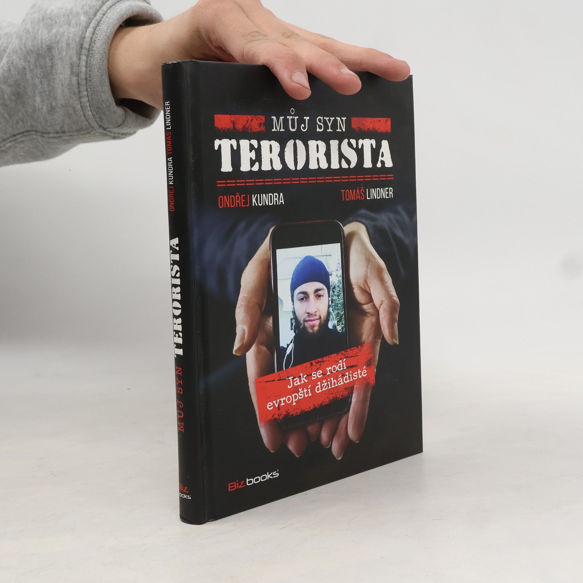 Tomáš Lindner Můj syn terorista: Jak se rodí evropští džihádisté