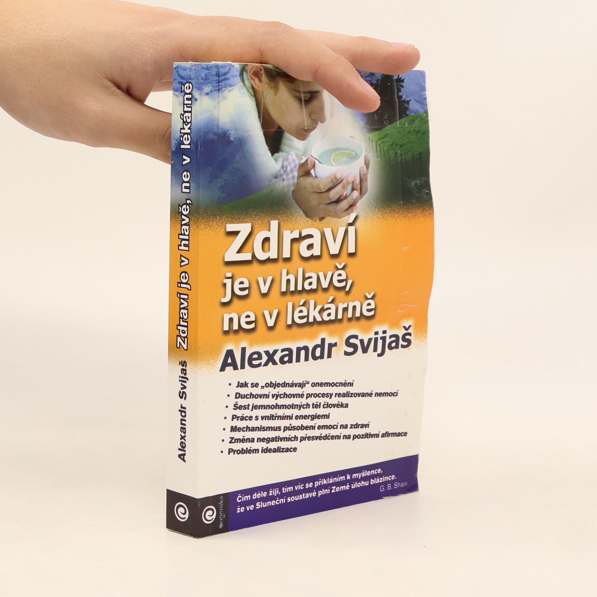 Alexander Svijaš Zdraví je v hlavě, ne v lékárně