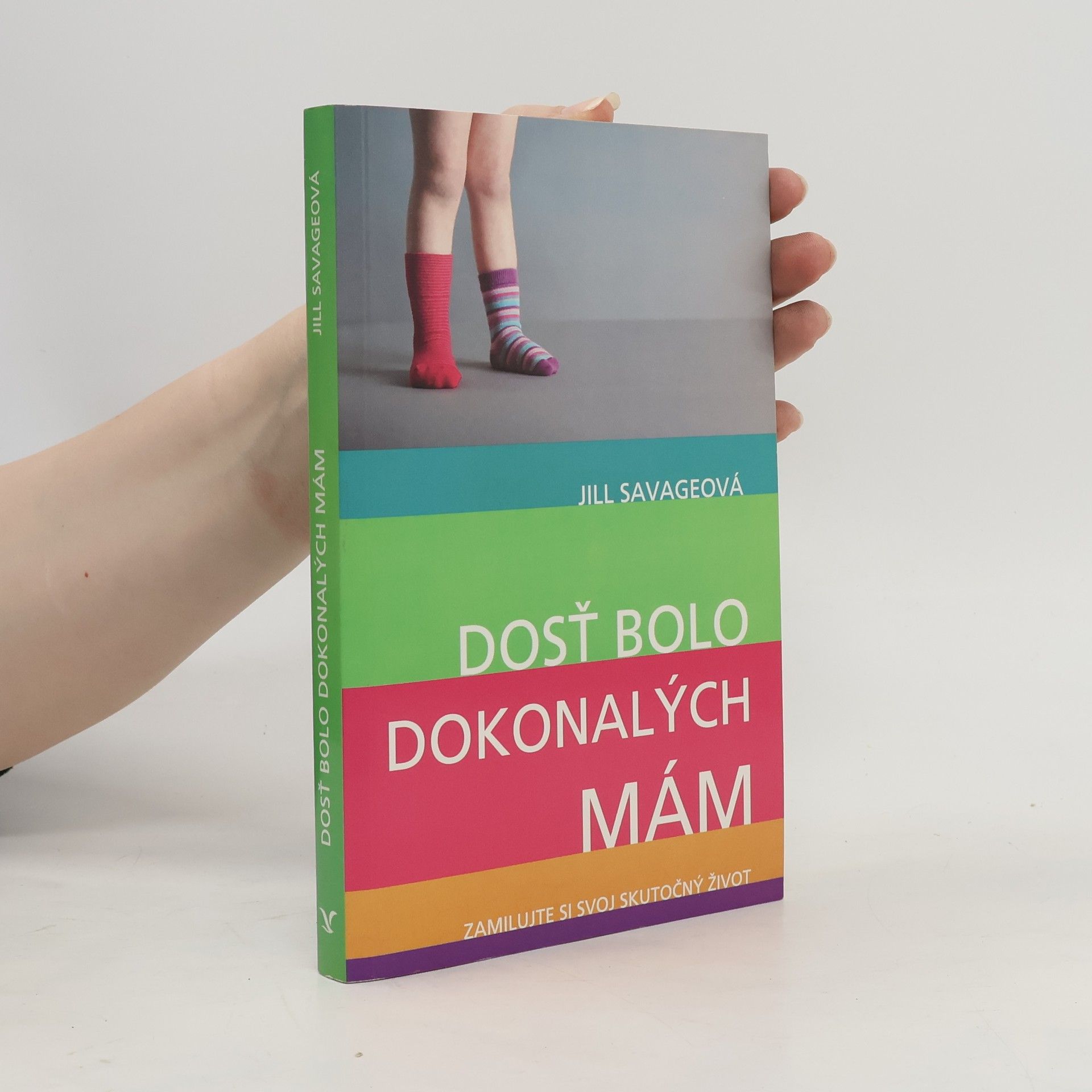 Jill Savage Dosť bolo dokonalých mám