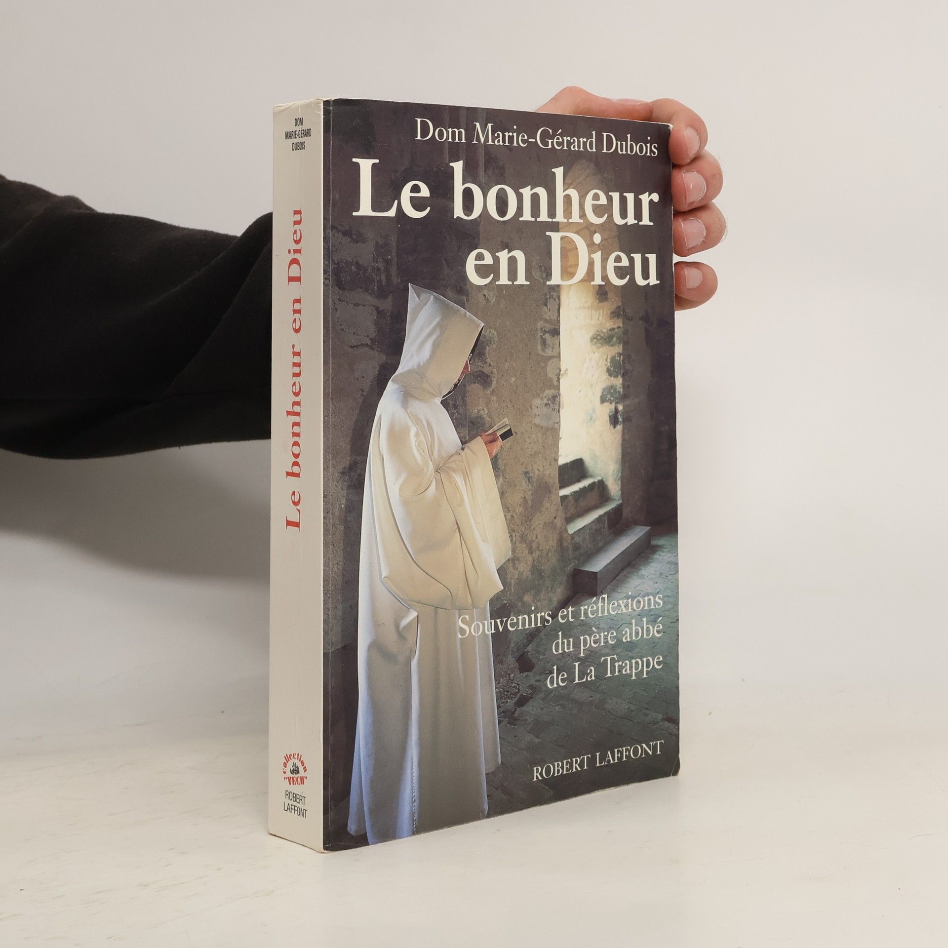 Dom Marie-Gérard Dubois Collection Vécu: Le bonheur en Dieu