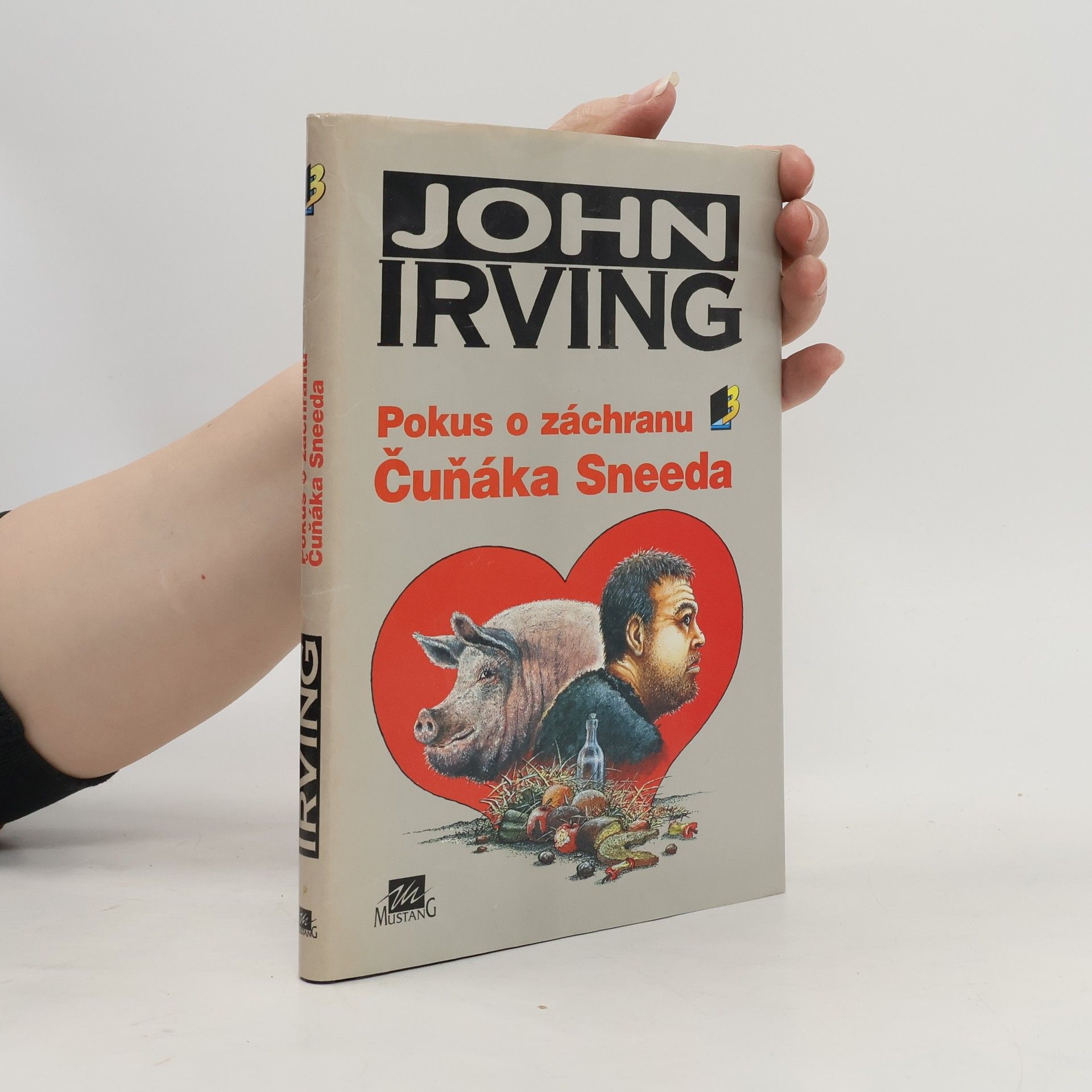 John Irving Pokus o záchranu Čuňáka Sneeda