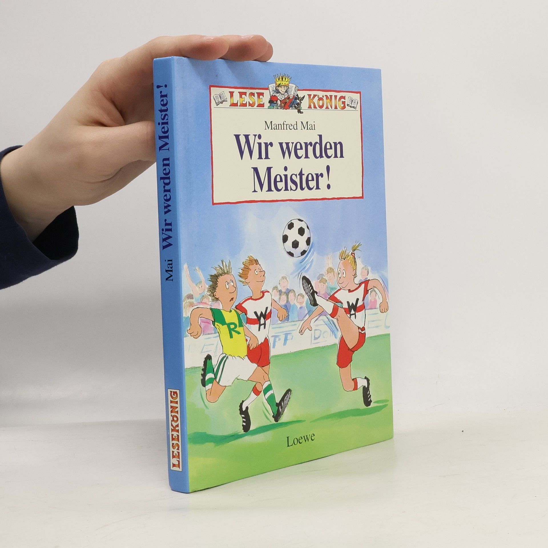 Manfred Mai Wir werden Meister!