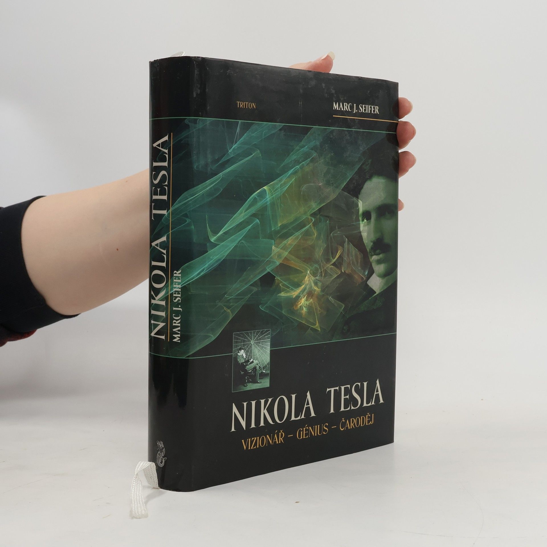 Marc Seifer Nikola Tesla. Vizionář - génius - čaroděj