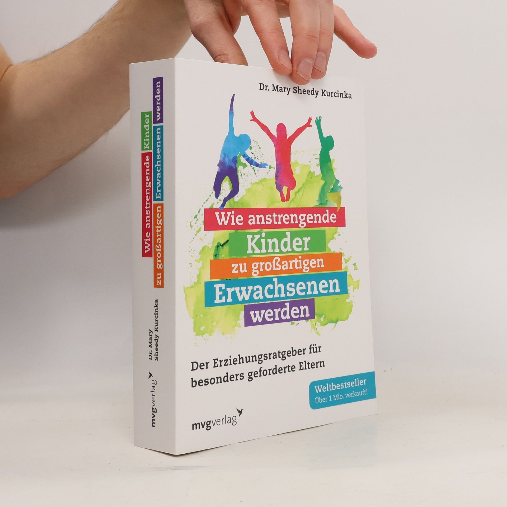 Mary Sheedy Kurcinka Wie anstrengende Kinder zu großartigen Erwachsenen werden