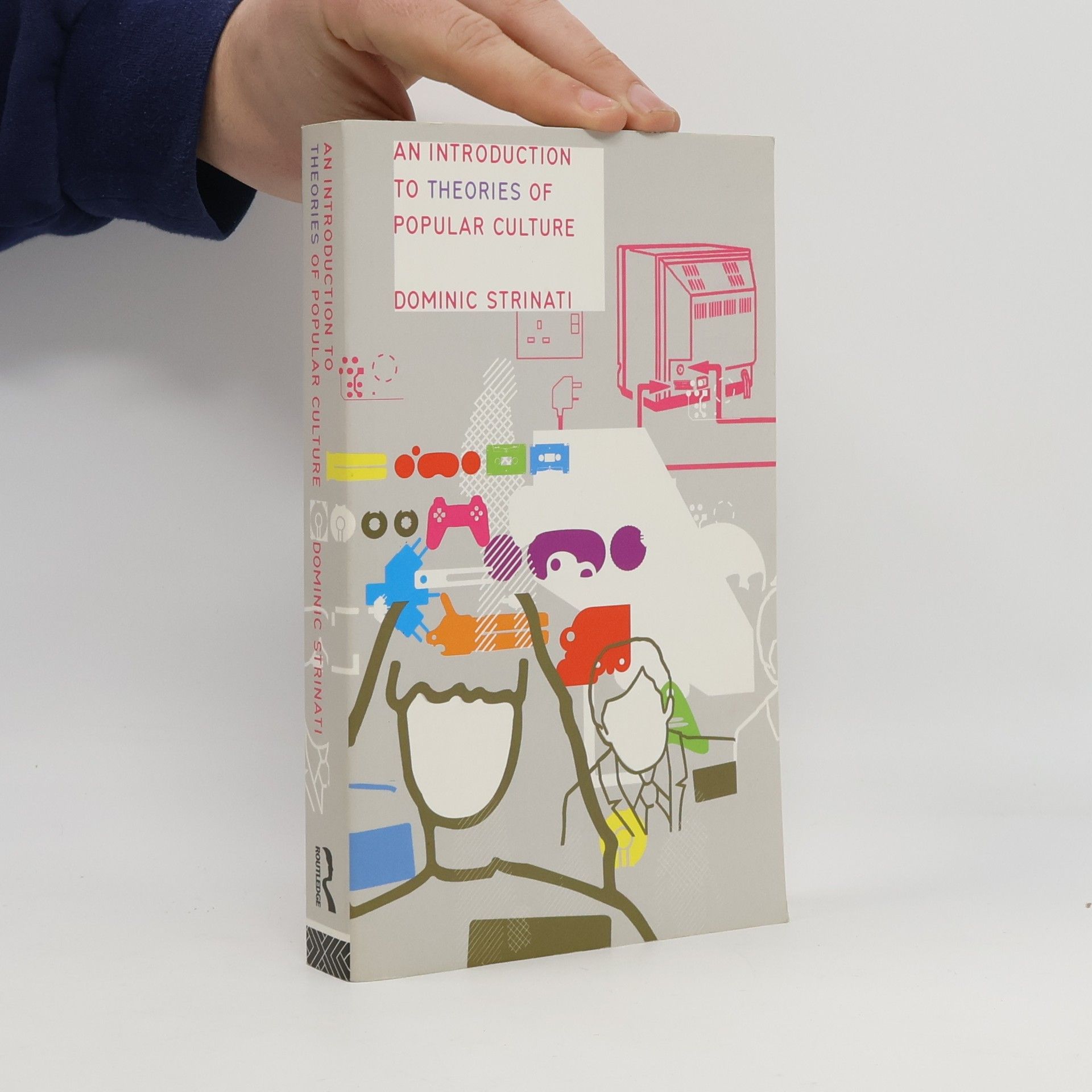 Dominic Strinati An introduction to theories of popular culture