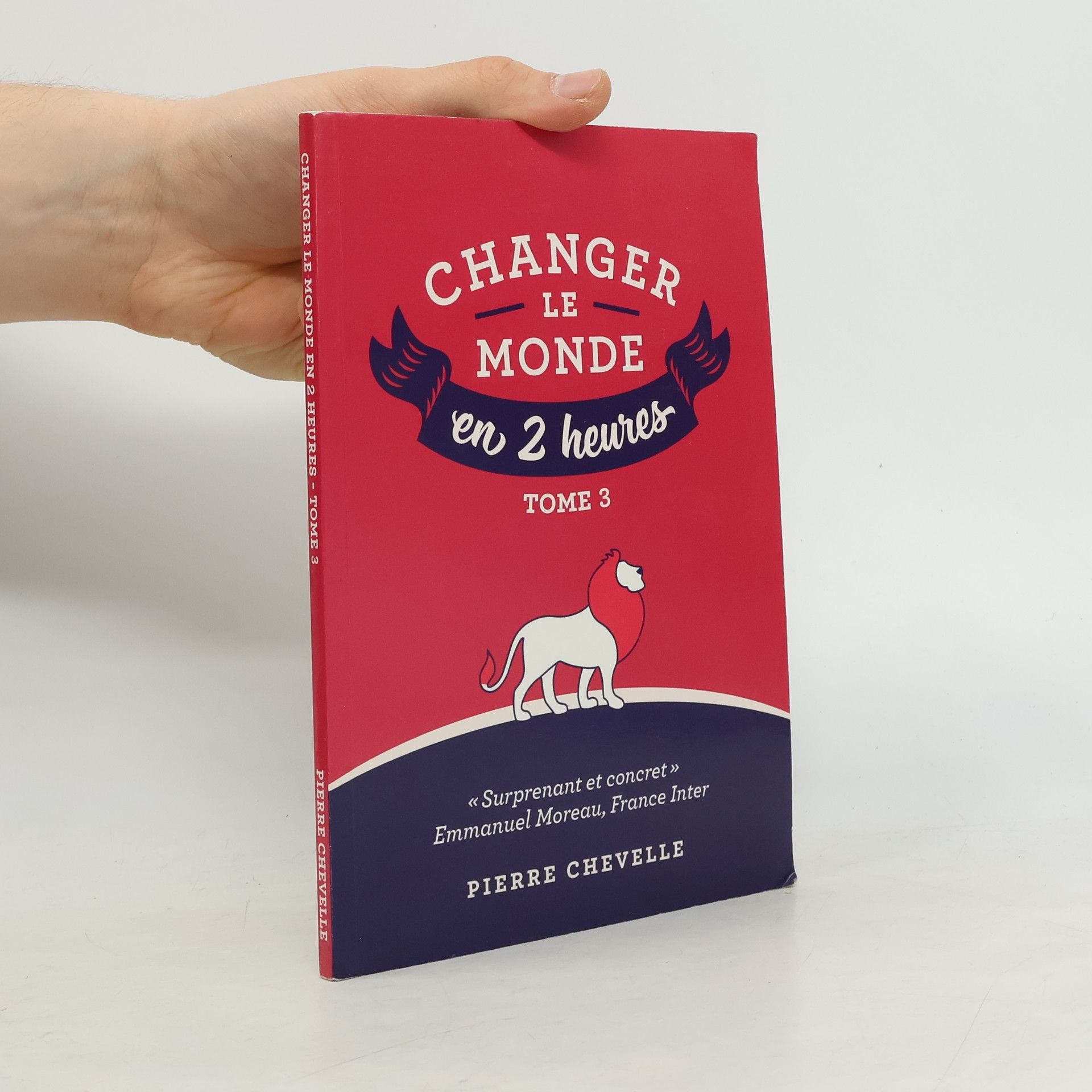 Pierre Chevelle Changer le monde en 2 heures