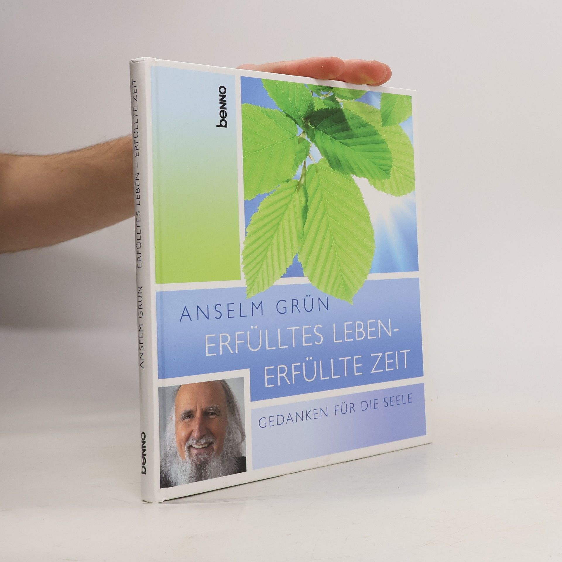 Anselm Grün Erfülltes Leben – Erfüllte Zeit