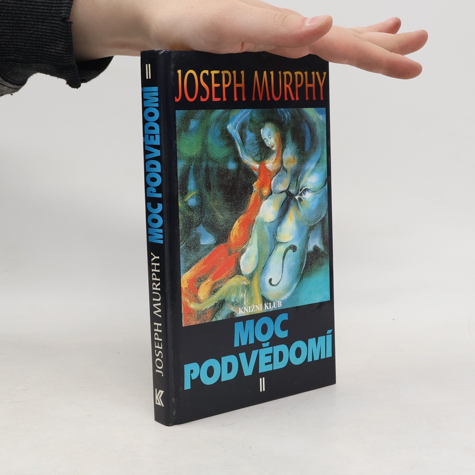 Joseph Murphy Moc podvědomí II