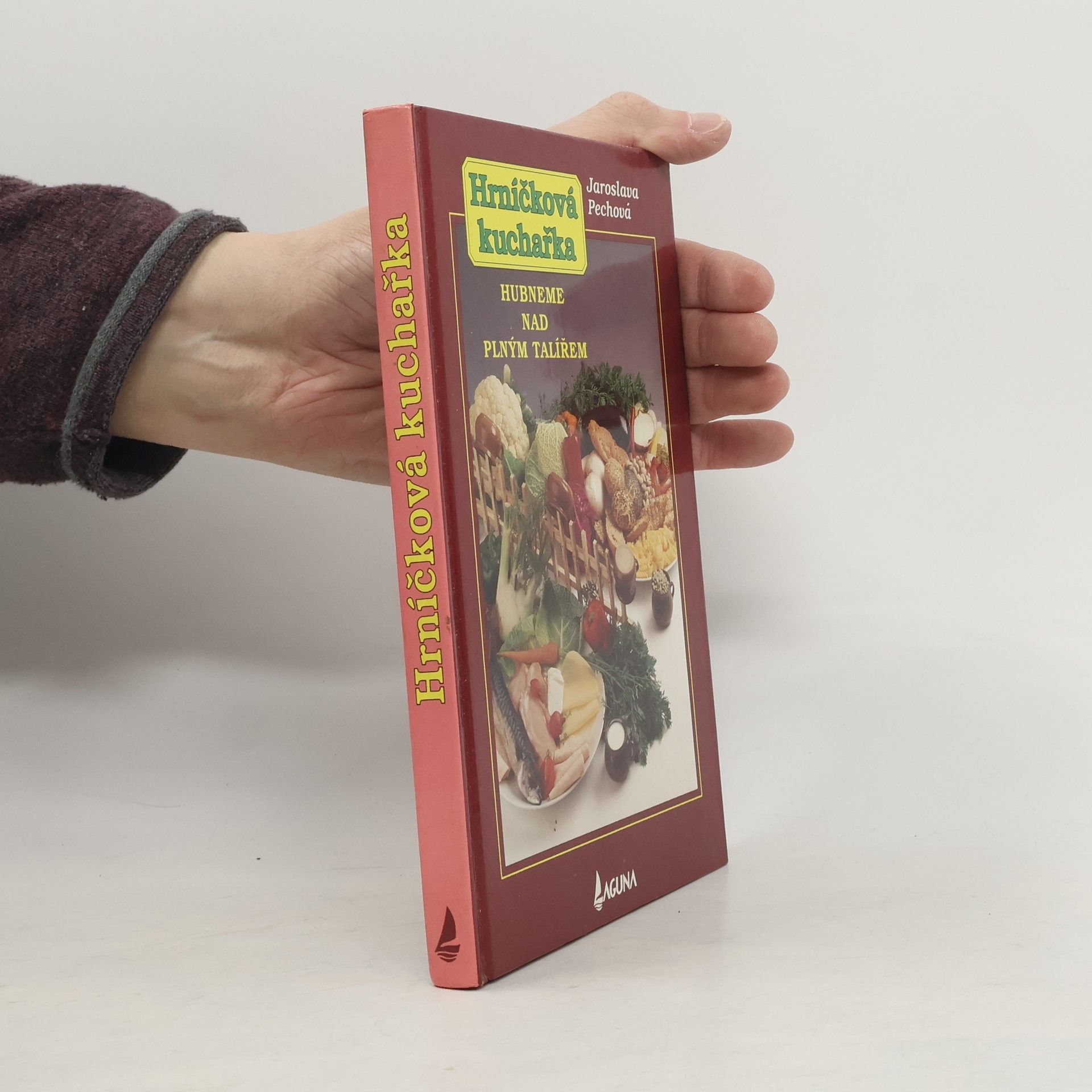 Jaroslava Pechová Hrníčková kuchařka : hubneme nad plným talířem