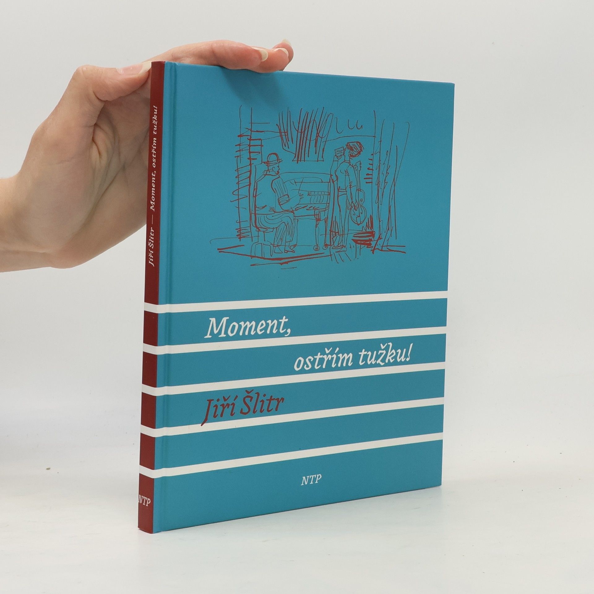 Jiří Šlitr Moment, ostřím tužku!