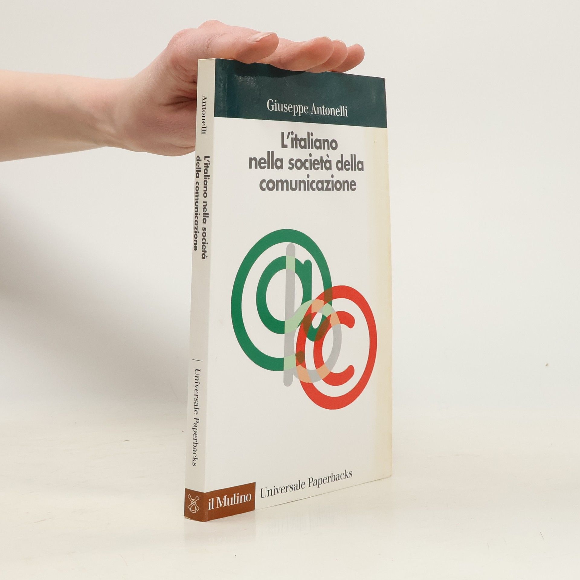 Giuseppe Antonelli L'italiano nella società della comunicazione