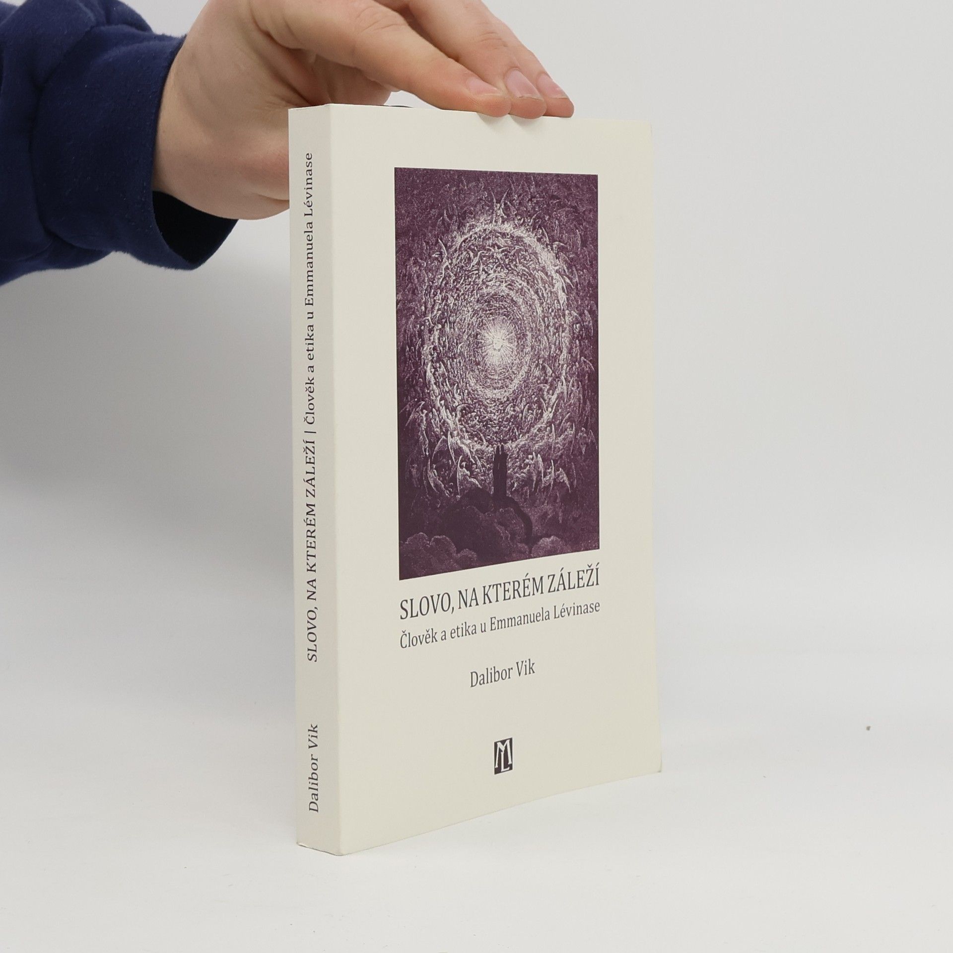 Dalibor Vik Slovo, na kterém záleží. Člověk a etika u Emmanuele Lévinase
