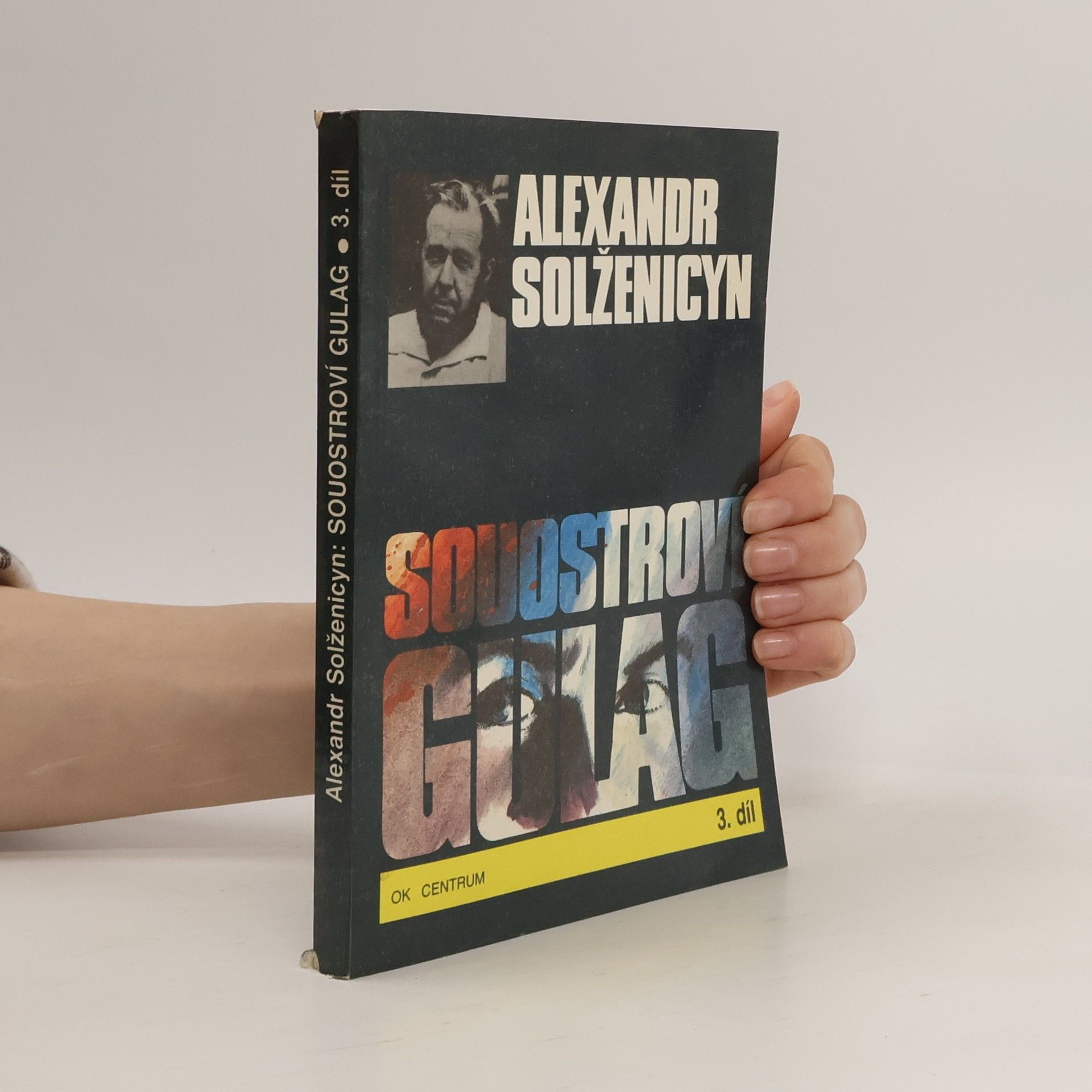 Alexandr Isajevič Solženicyn Souostroví Gulag 3