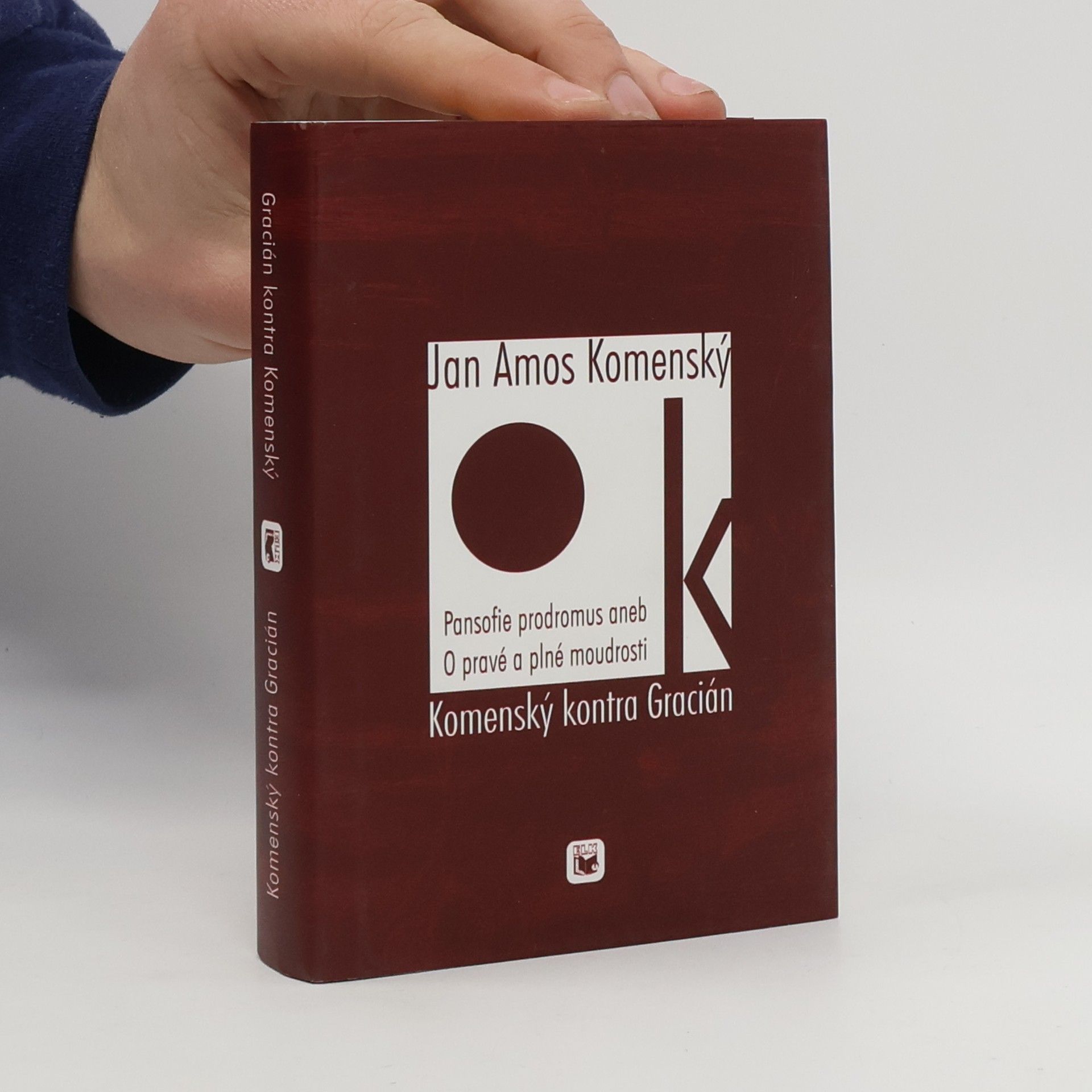 Naltazar Gracián Grancián kontra Komenský, Pansofie prodromus aneb O pravé a plné moudrosti // Příruční orákulum aneb Umění moudrosti