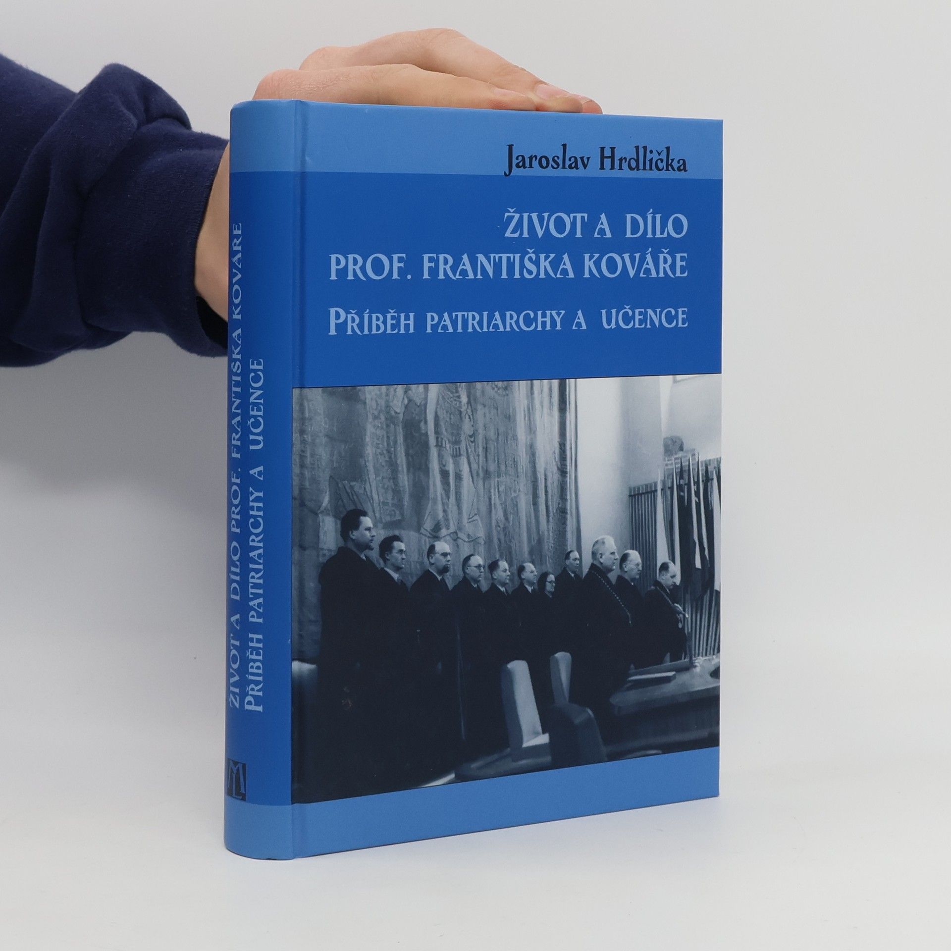 Jaroslav Hrdlička Život a dílo prof. Františka Kováře: příběh patriarchy a učence