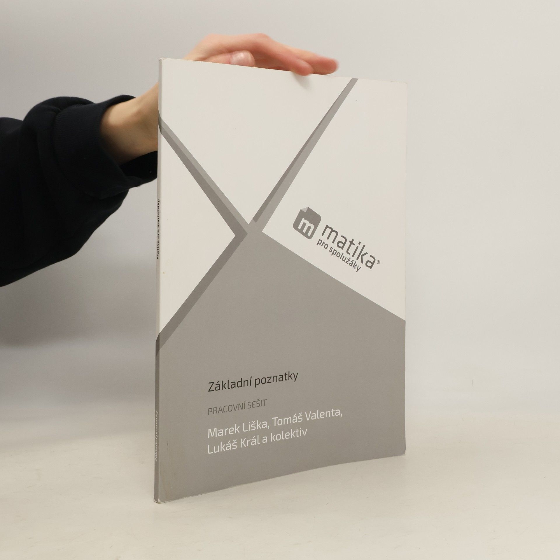 Marek Liška Matika pro spolužáky. Základní poznatky : pracovní sešit