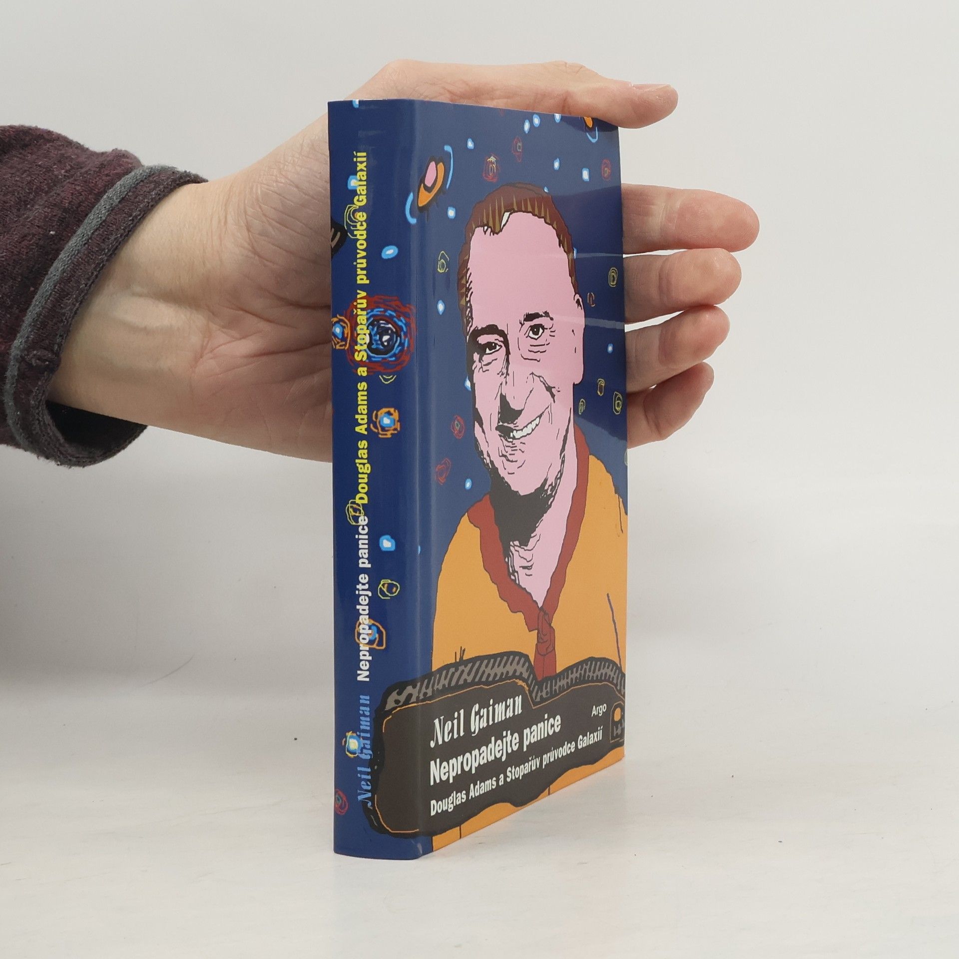 Neil Gaiman Nepropadejte panice: Douglas Adams a Stopařův průvodce Galaxií
