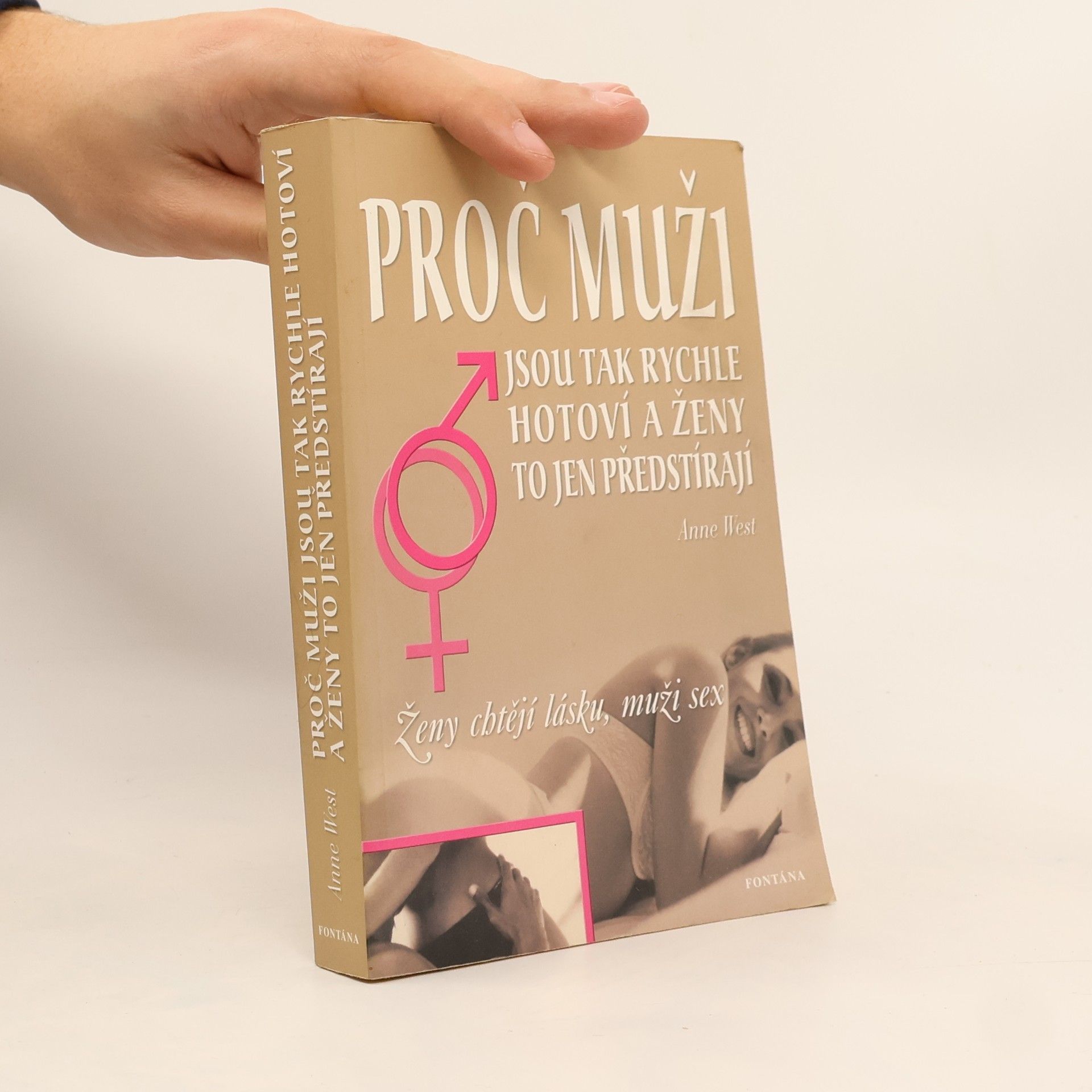 Anne West Proč muži jsou tak rychle hotoví a ženy to jen předstírají