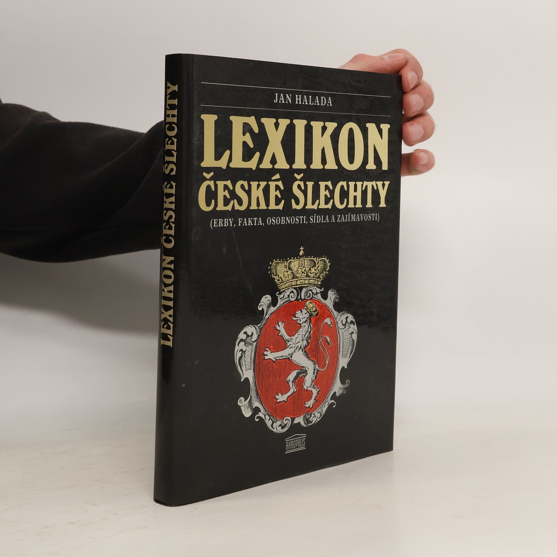 Miroslav Pechánek Lexikon české šlechty. Erby, fakta, osobnosti, sídla a zajímavosti. Díl 1