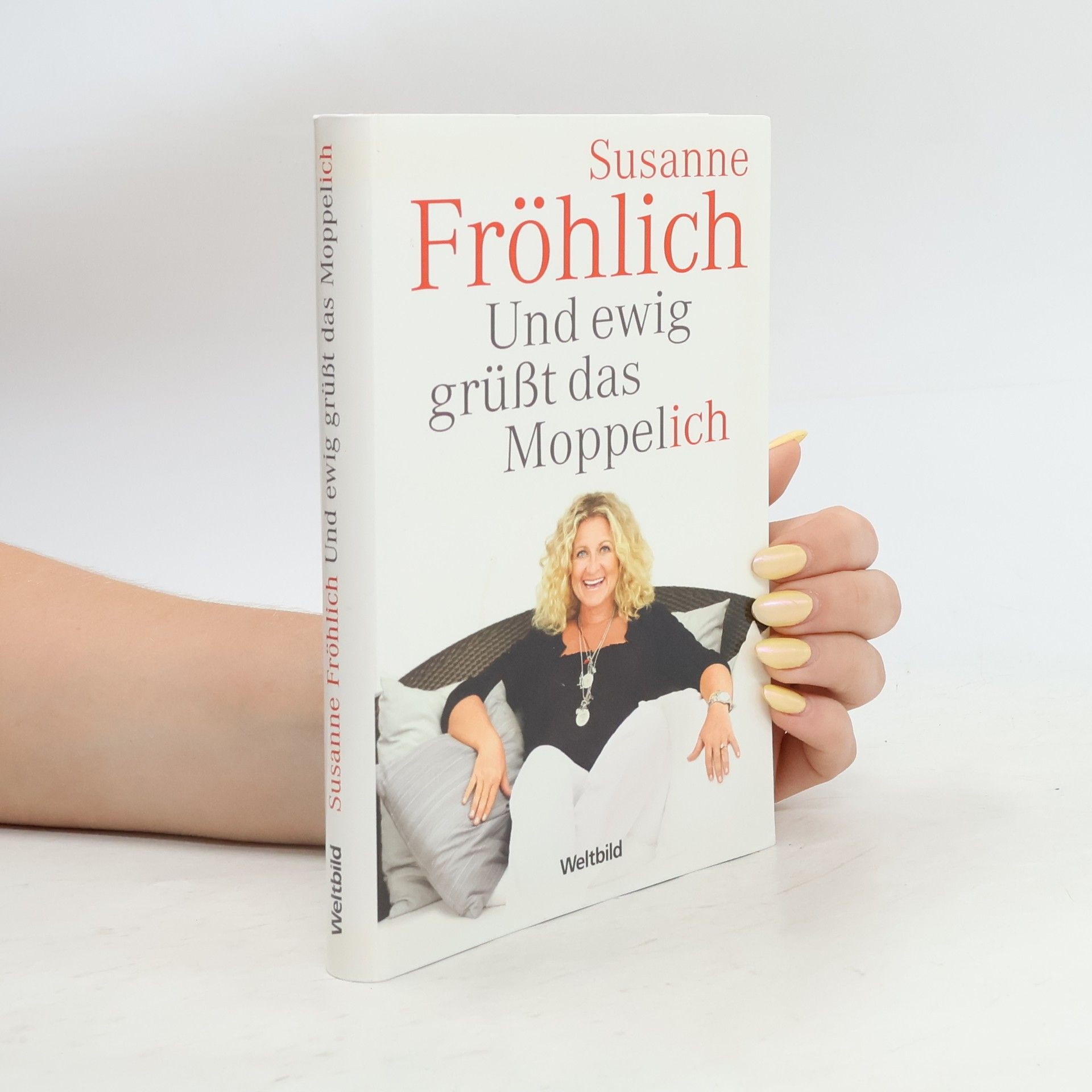 Susanne Fröhlich Und ewig grüßt das Moppel-Ich