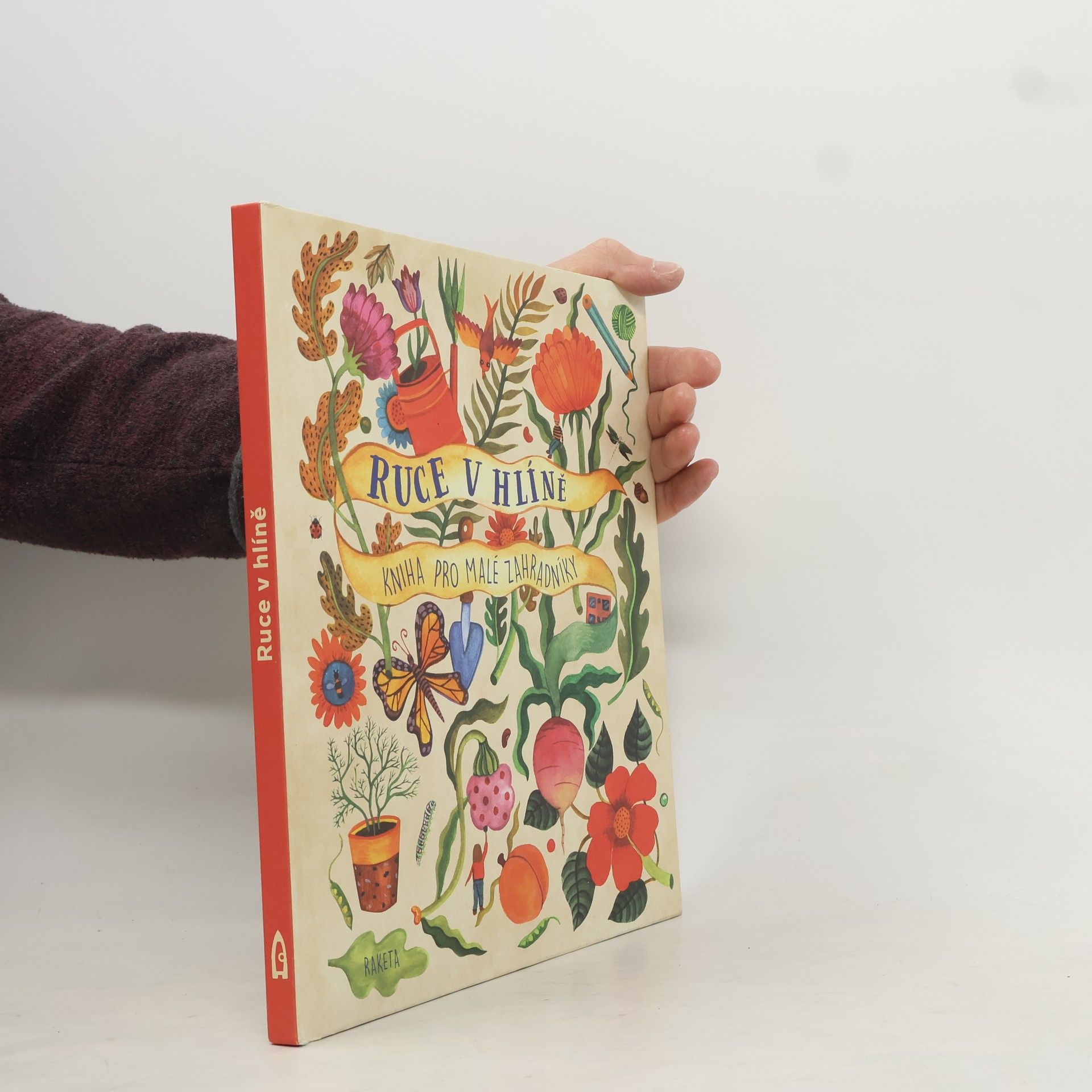 Kirsten Bradley Ruce v hlíně : kniha pro malé zahradníky