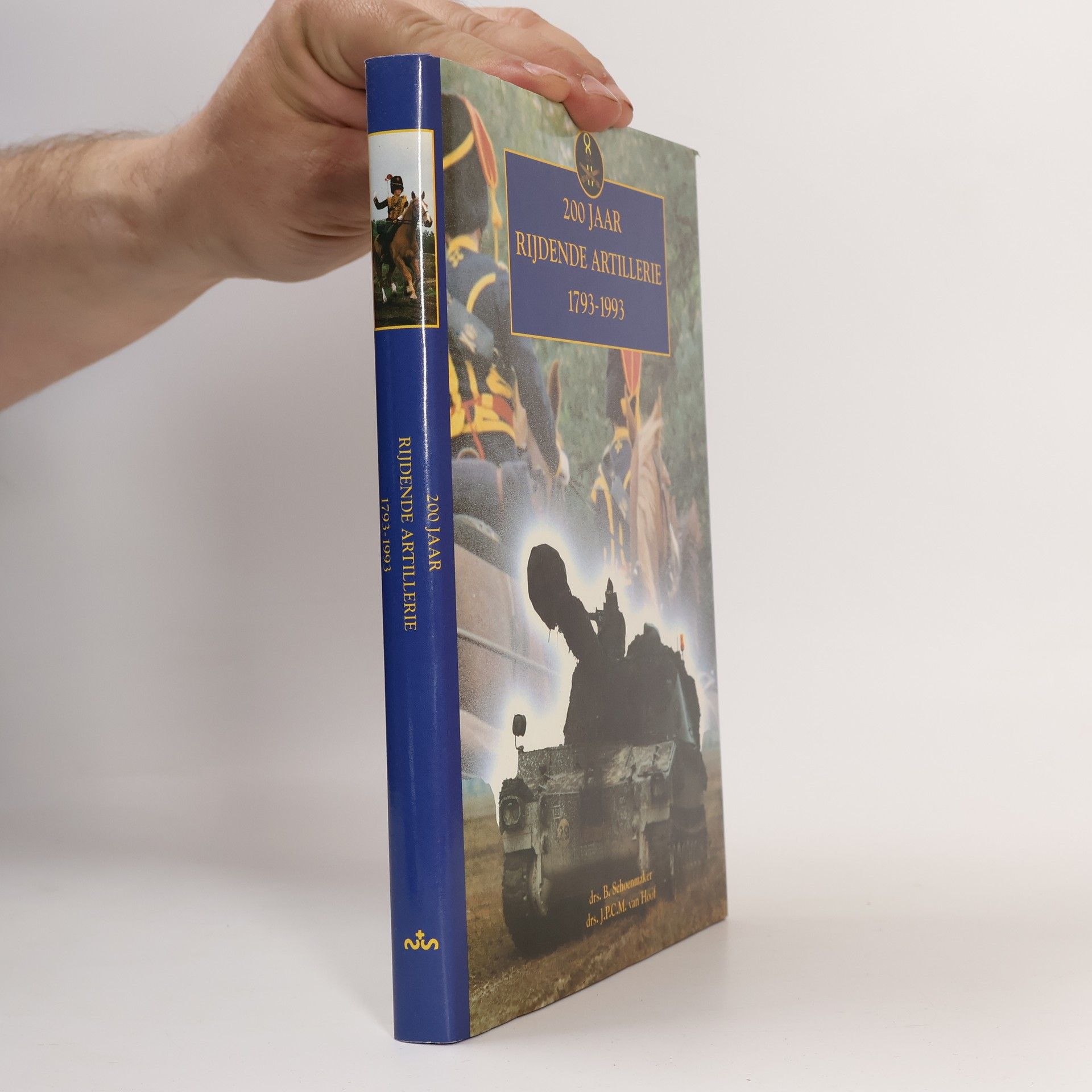 B. Schoenmaker 200 Jaar Rijdende Artillerie, 1793-1993