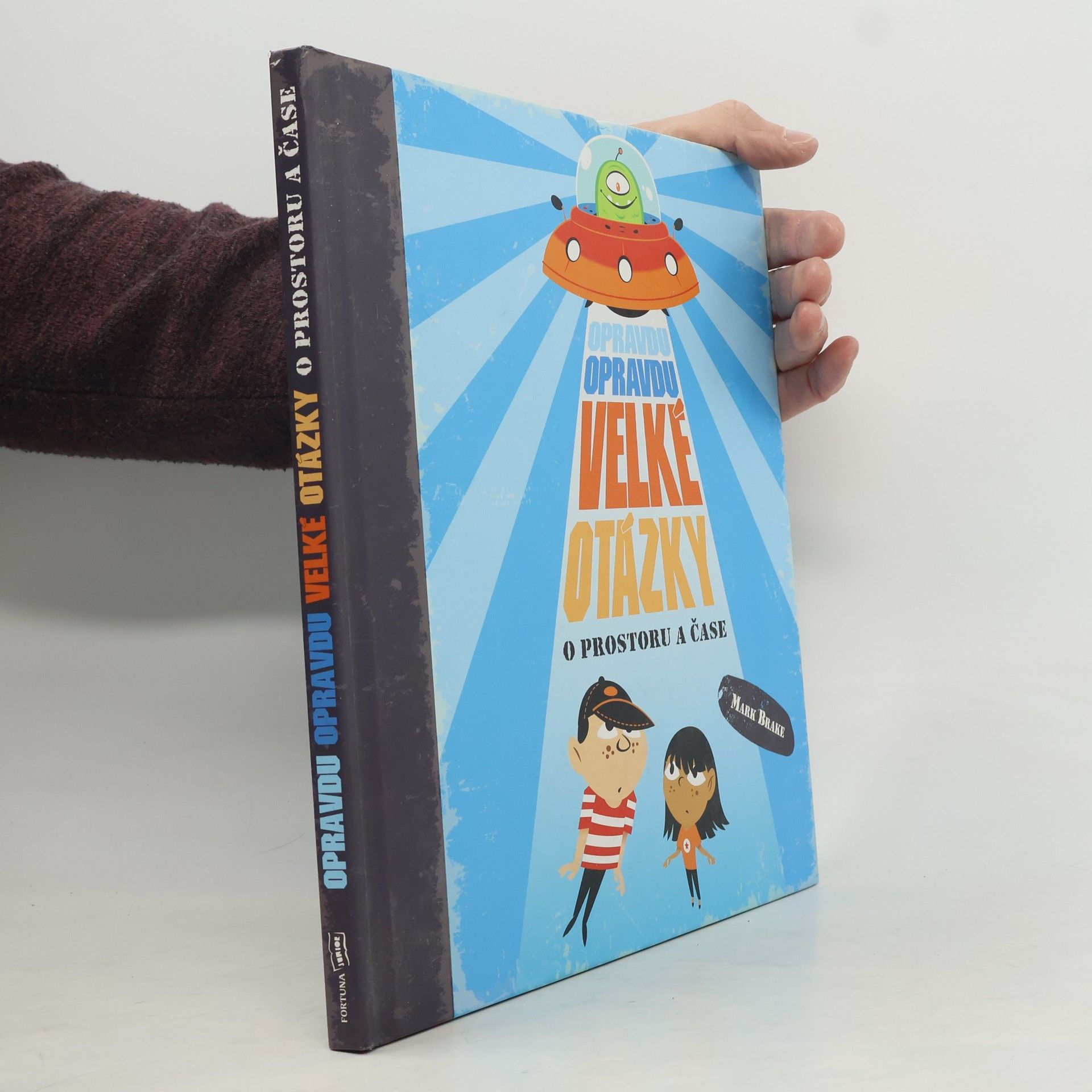 Mark Brake Opravdu opravdu velké otázky o prostoru a čase