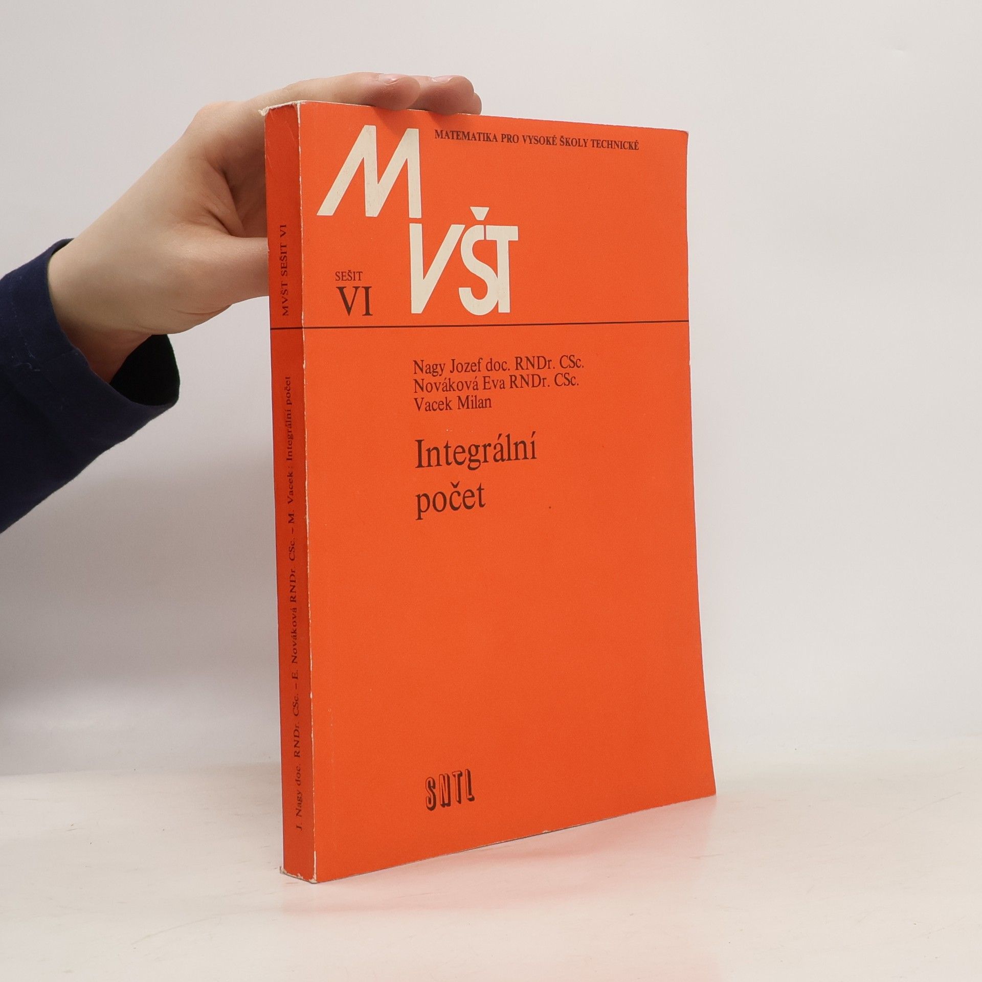 Jozef Nagy Matematika pro vysoké školy technické VI. Integrální počet