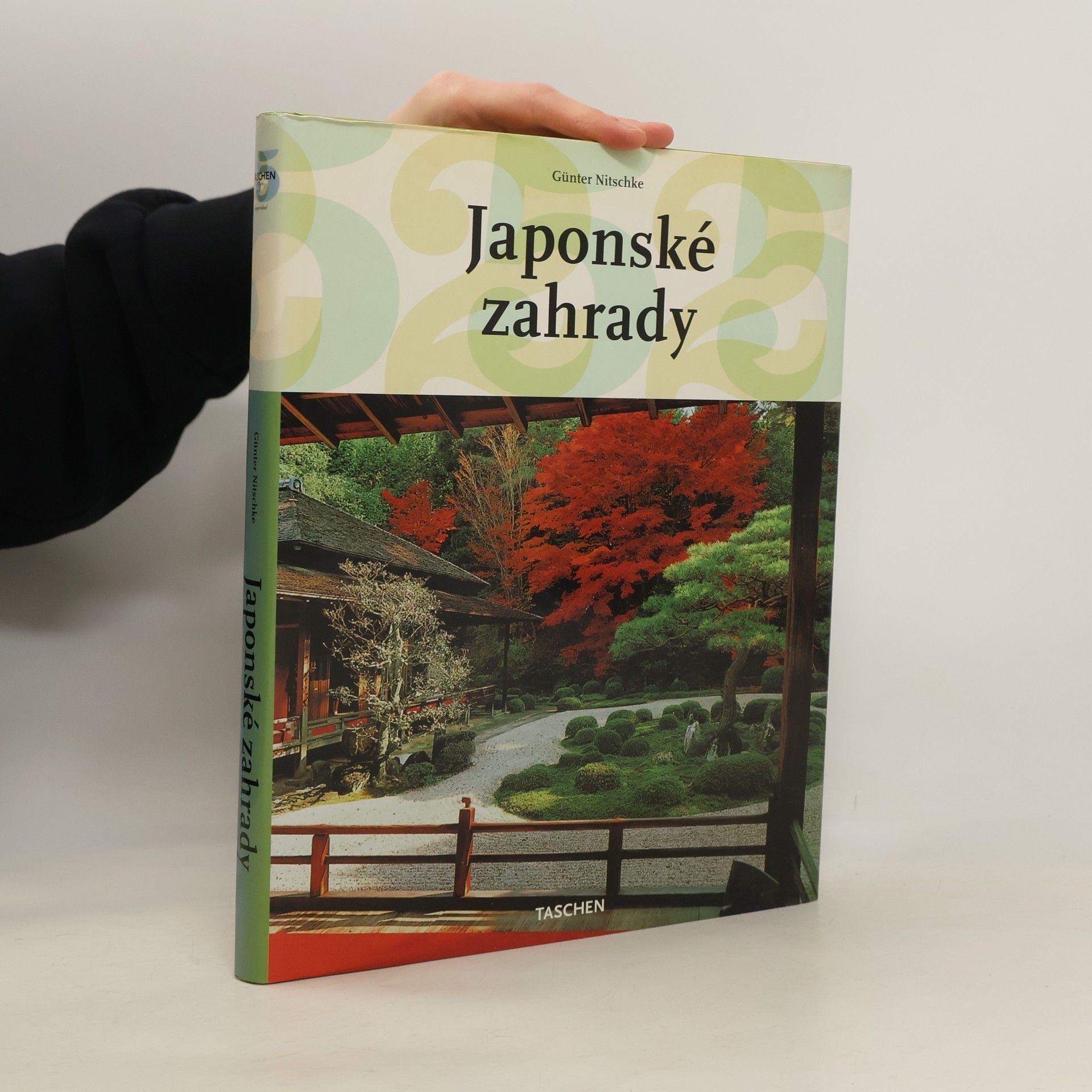 Günter Nitschke Japonské zahrady : pravý úhel a přírodní forma