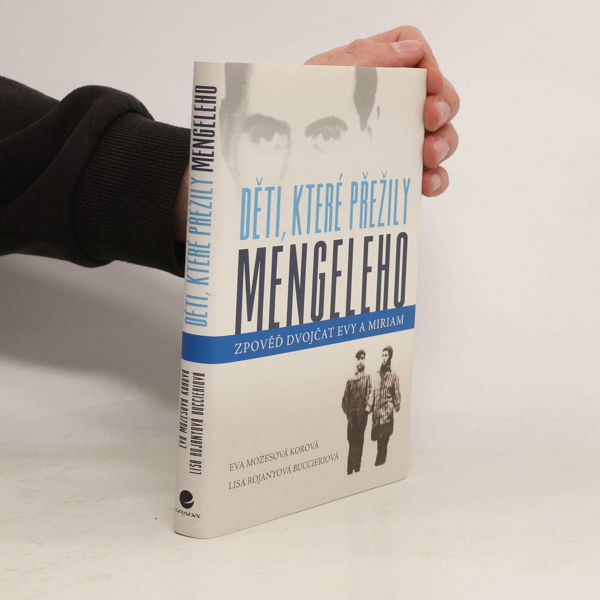 Eva Mozes Kor Děti, které přežily Mengeleho: Zpověď dvojčat Evy a Miriam