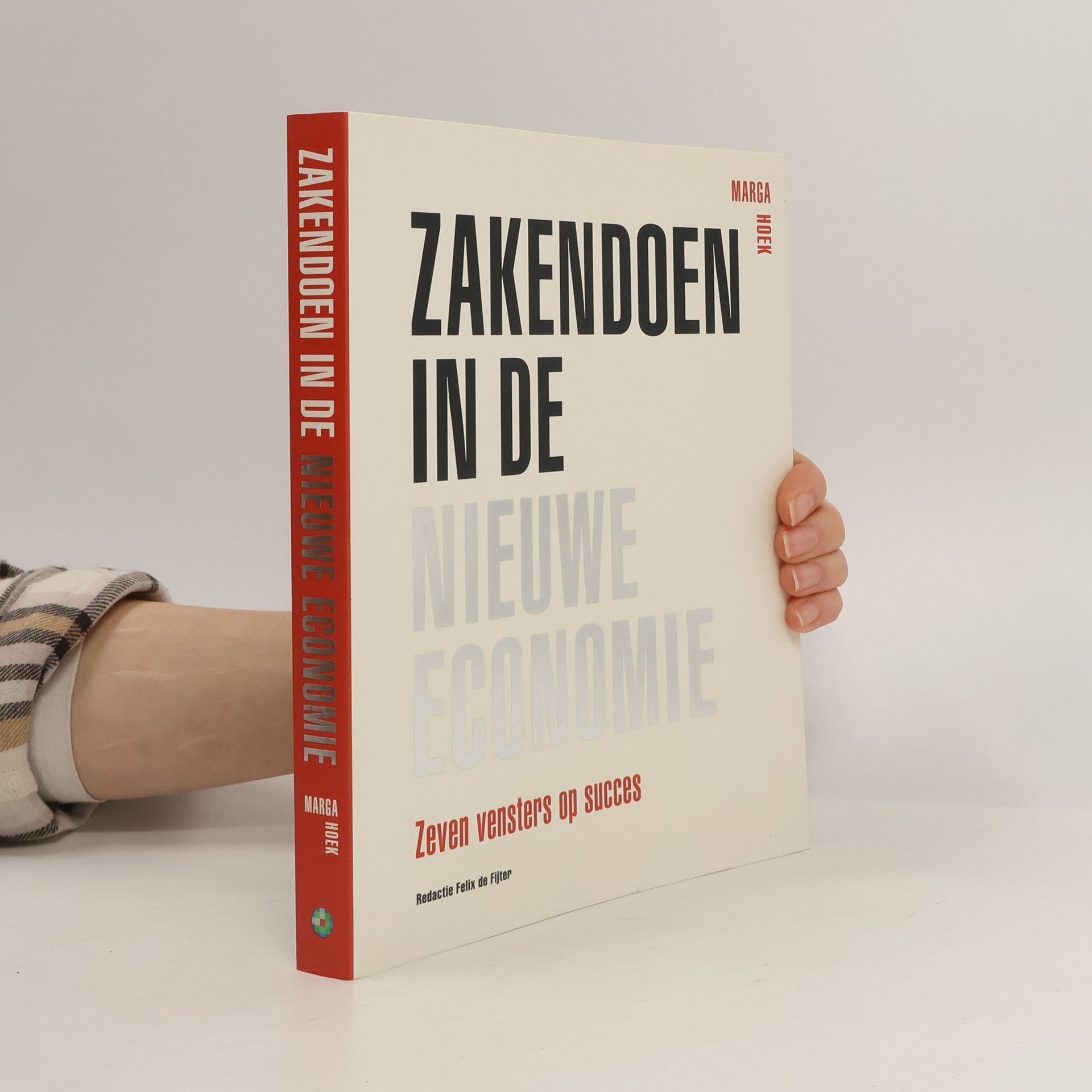 Felix de Fijter Zakendoen in de nieuwe economie