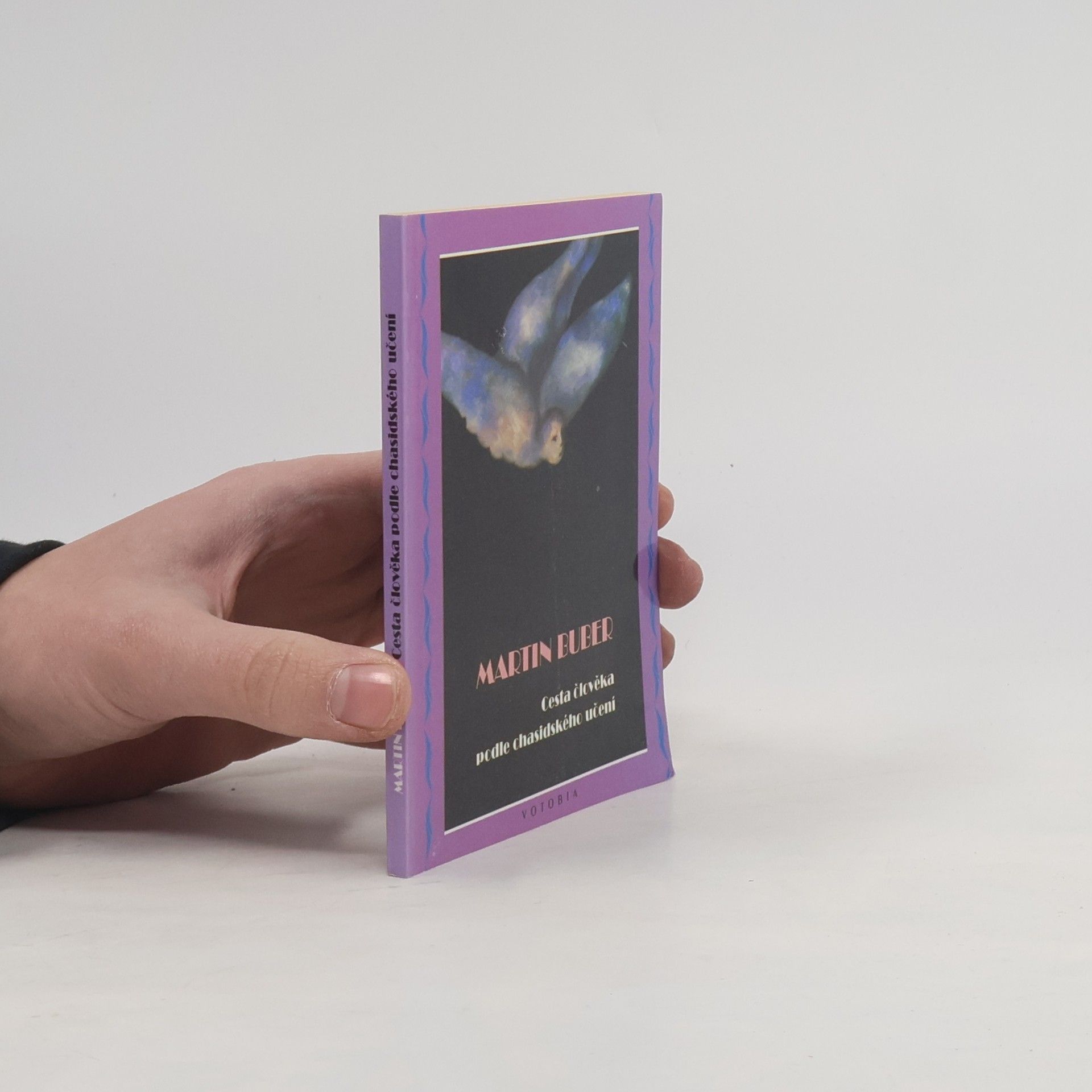 Martin Buber Cesta člověka podle chasidského učení