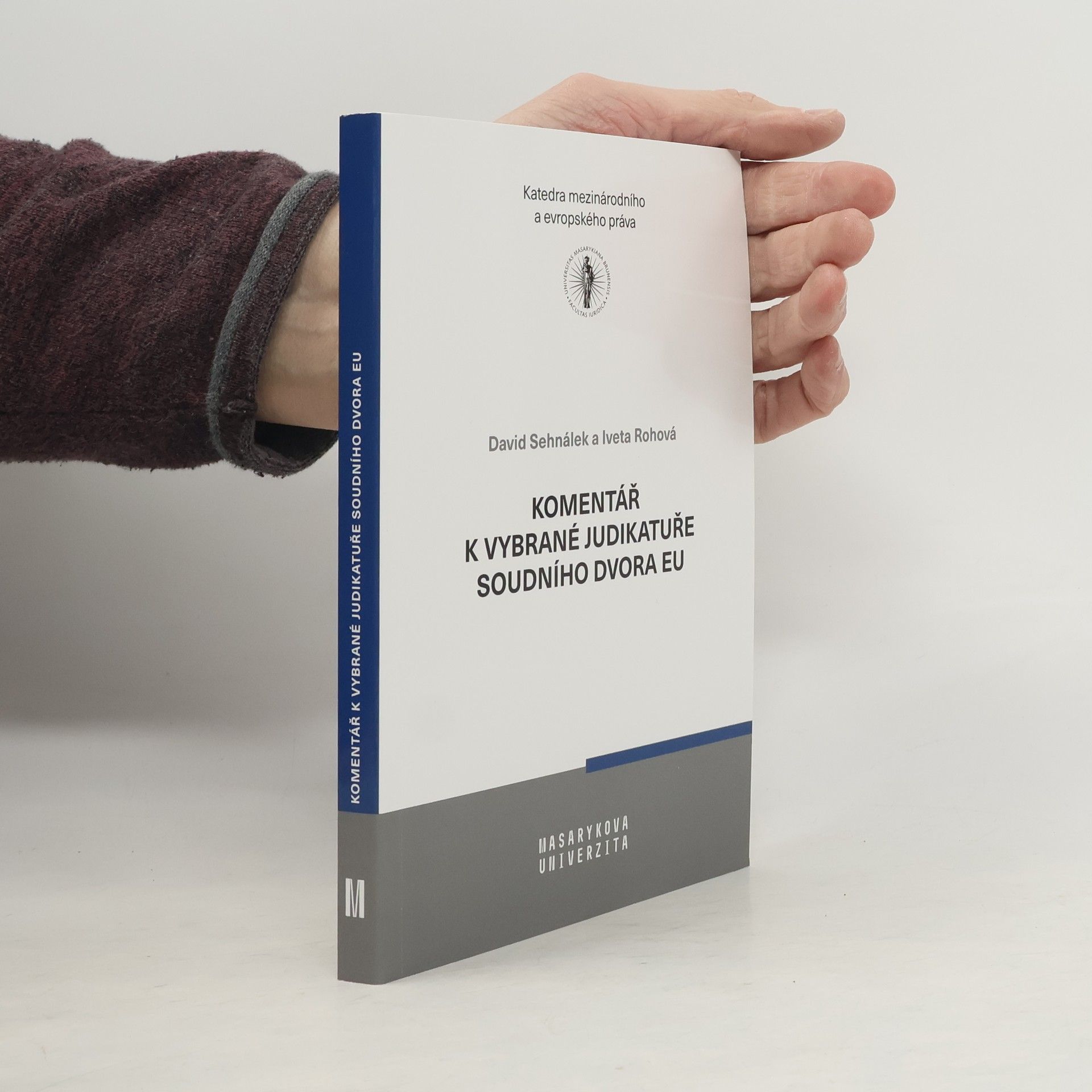 Iveta Rohová Komentář k vybrané judikatuře Soudního dvora EU