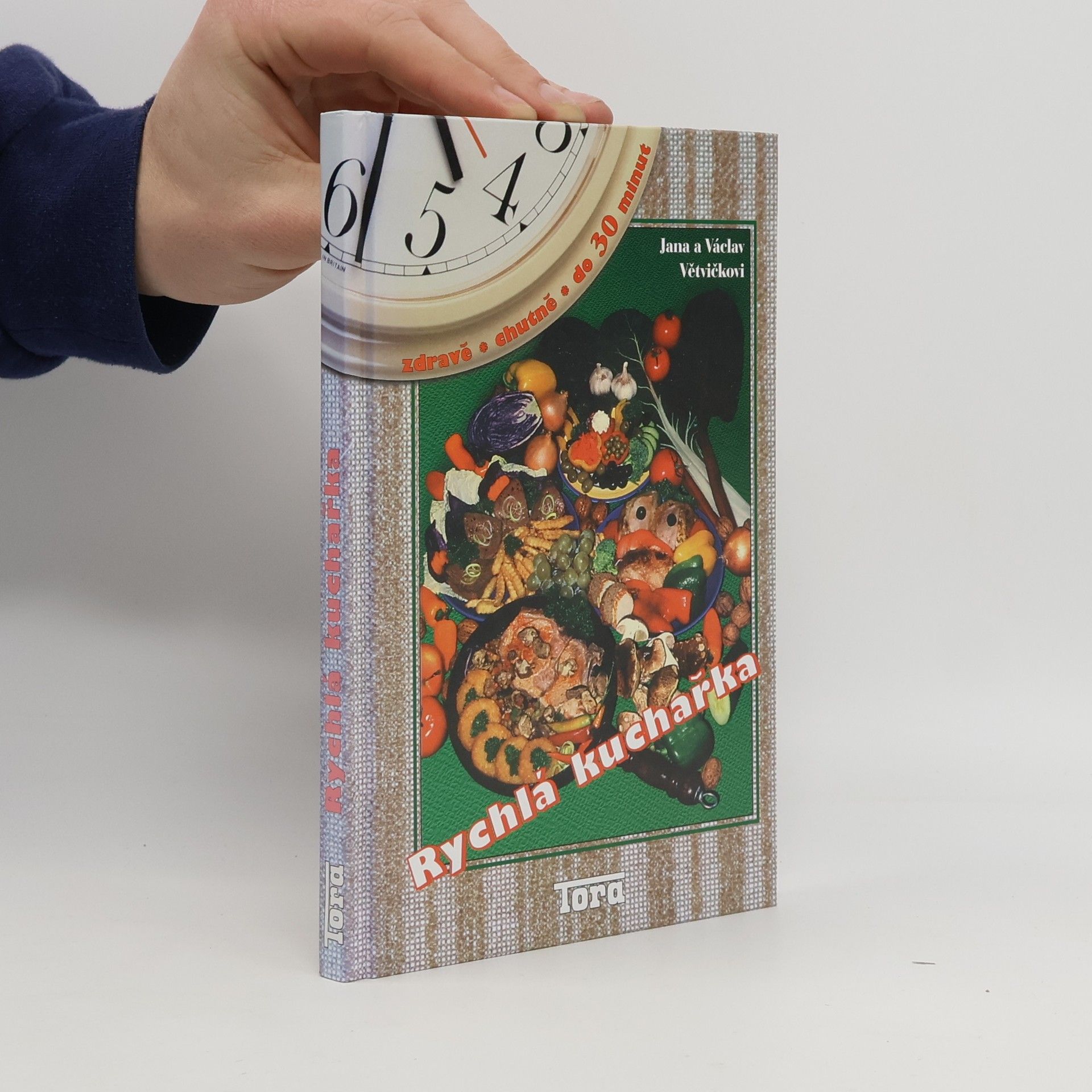 Jana Větvičková Rychlá kuchařka : zdravě, chutně, do 30 minut