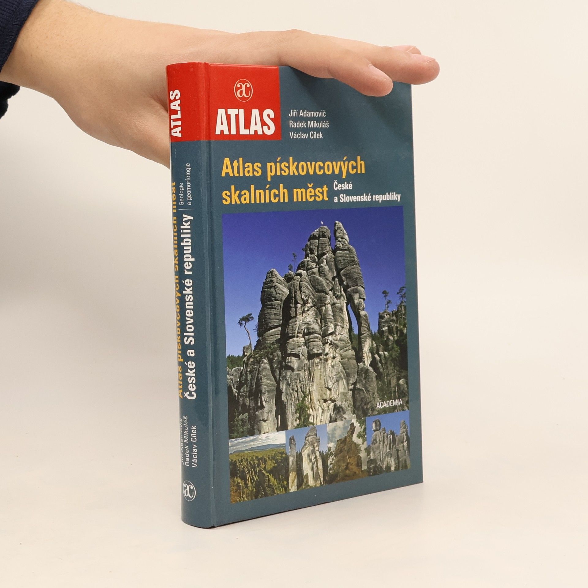 Jiří Adamovič Atlas pískovcových skalních měst České a Slovenské republiky : geologie a geomorfologie