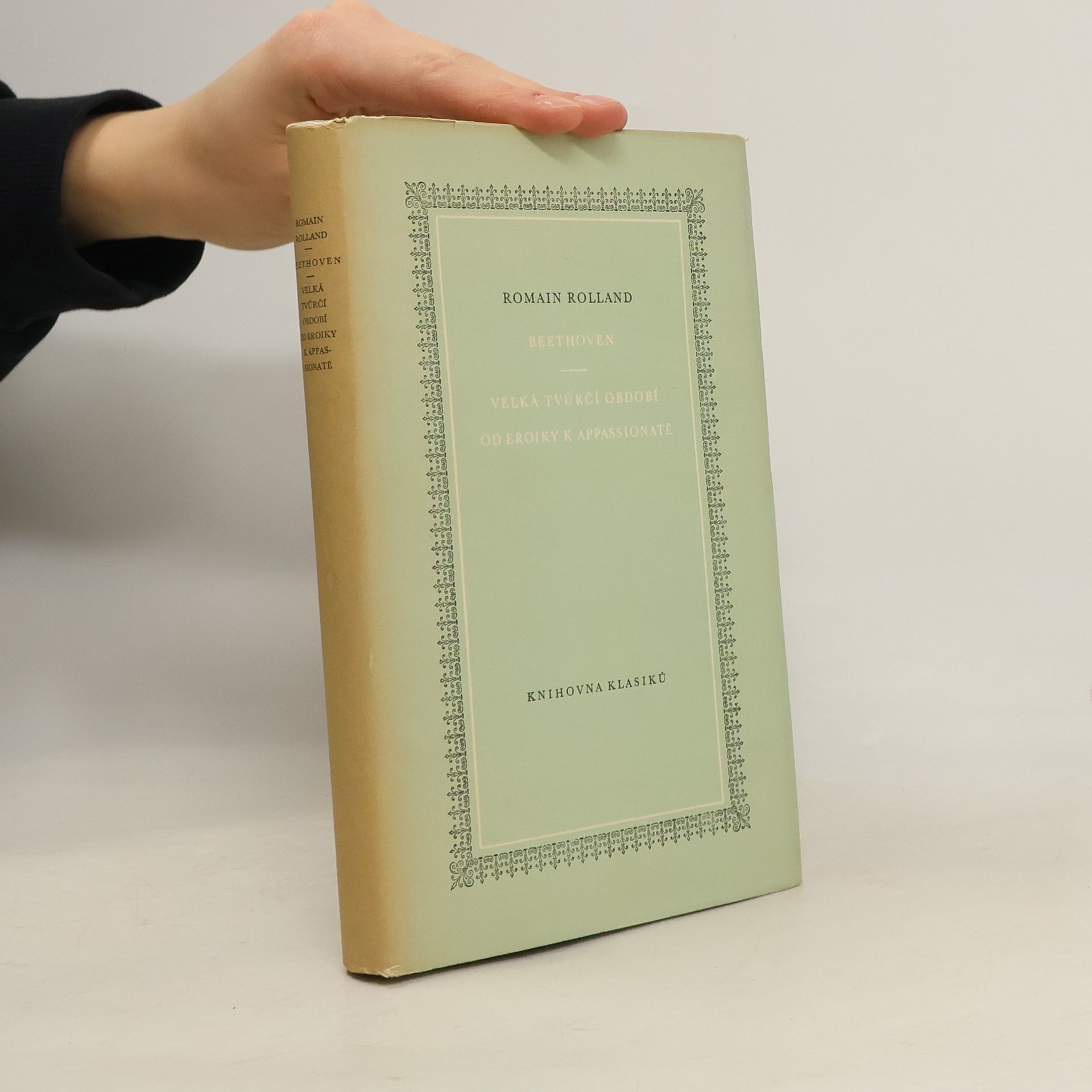 Romain Rolland Beethoven. Velká tvůrčí období od Eroiky k Appasionatě