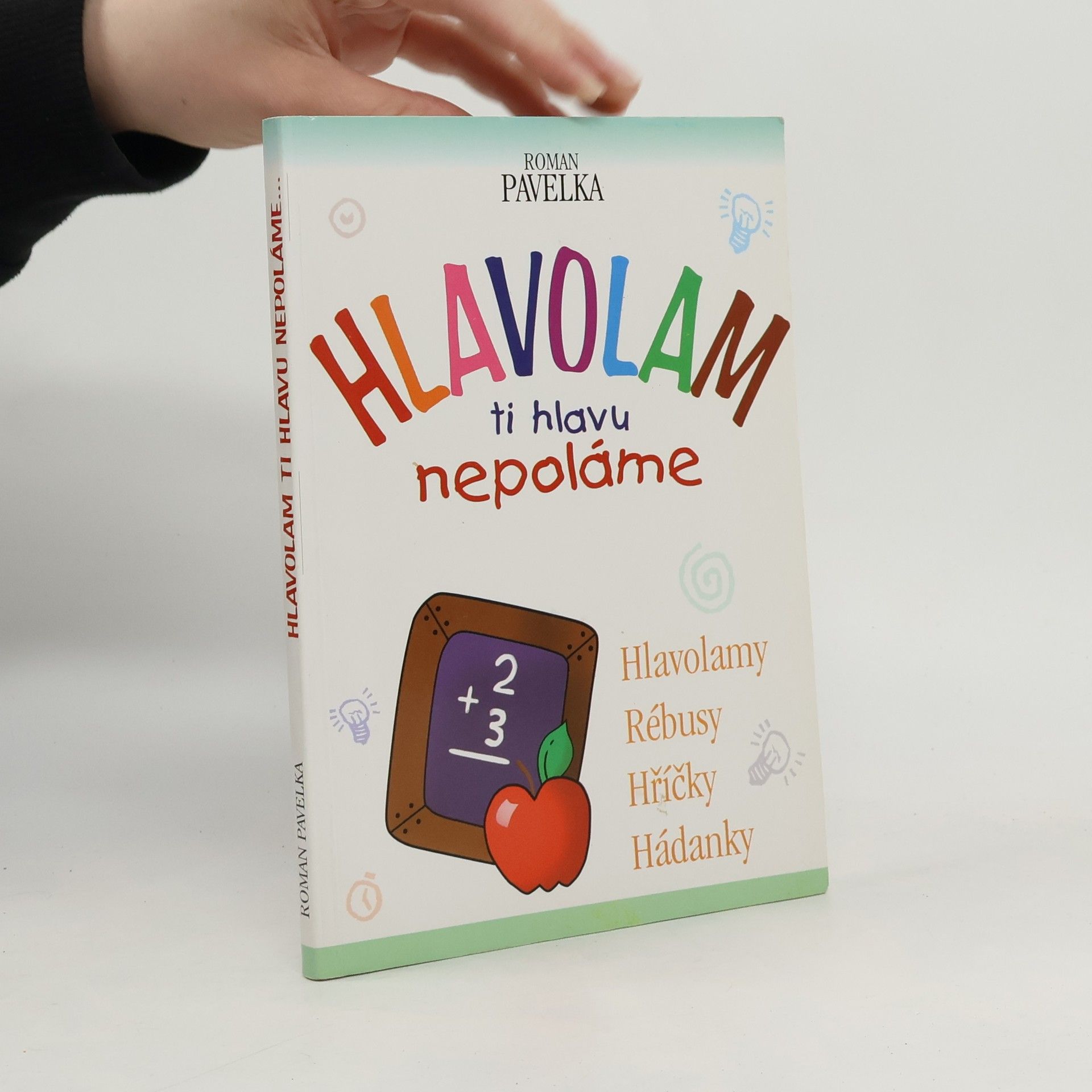 Roman Pavelka Hlavolam ti hlavu nepoláme