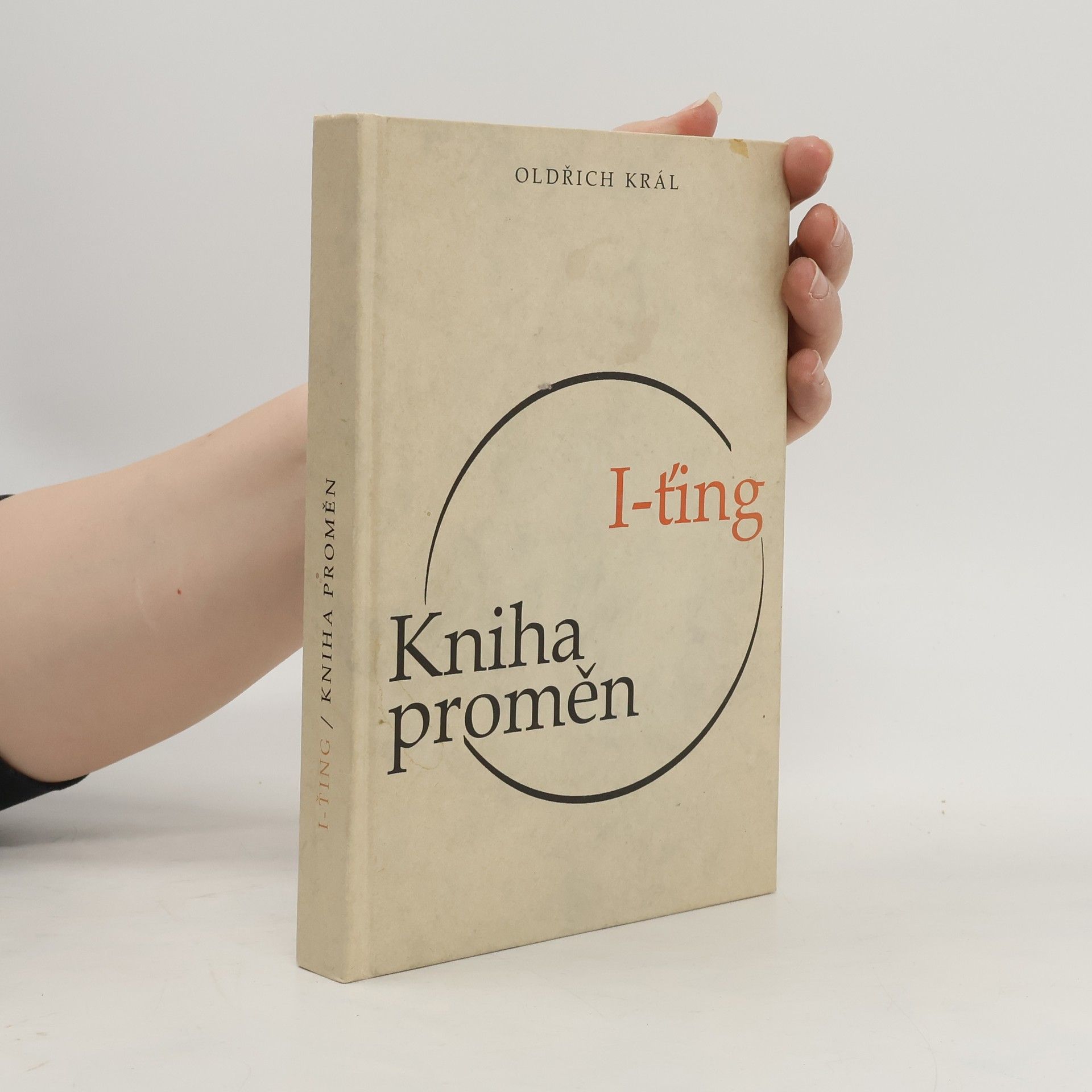 Oldřich Král I-Ťing: Kniha proměn