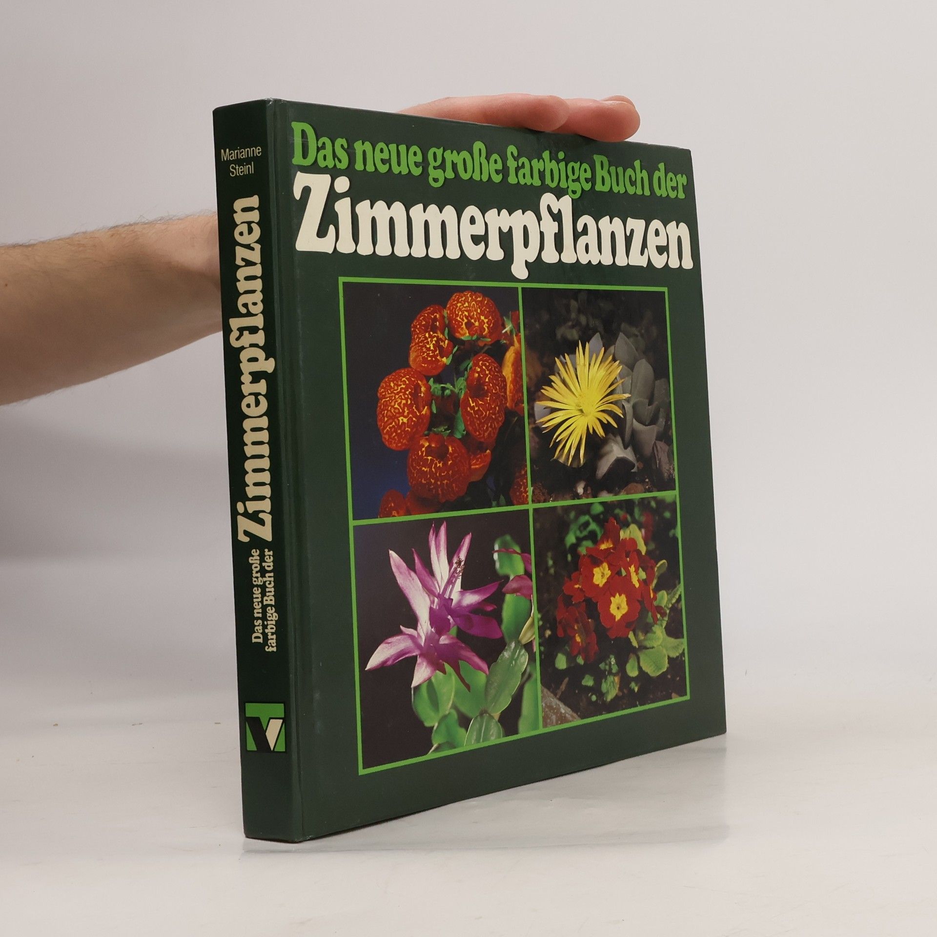 Marianne Steinl Das neue große farbige Buch der Zimmerpflanzen