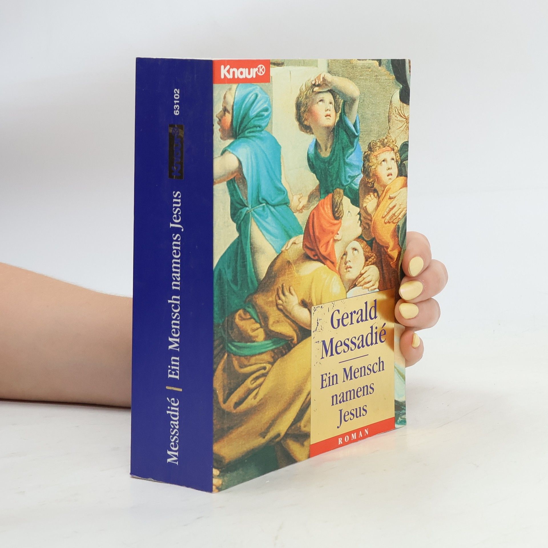 Gérald Messadié Ein Mensch namens Jesus