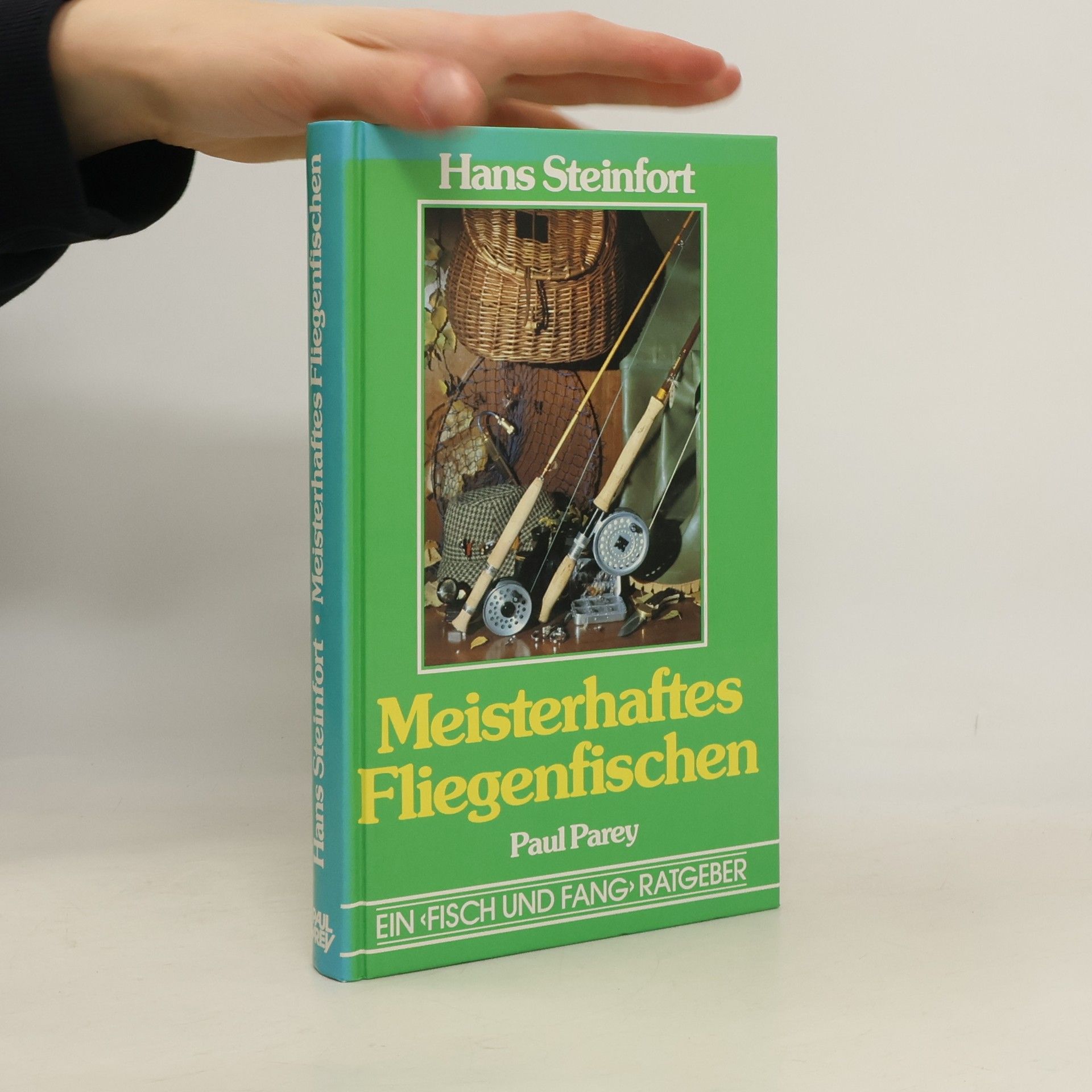 Hans Steinfort Meisterhaftes Fliegenfischen