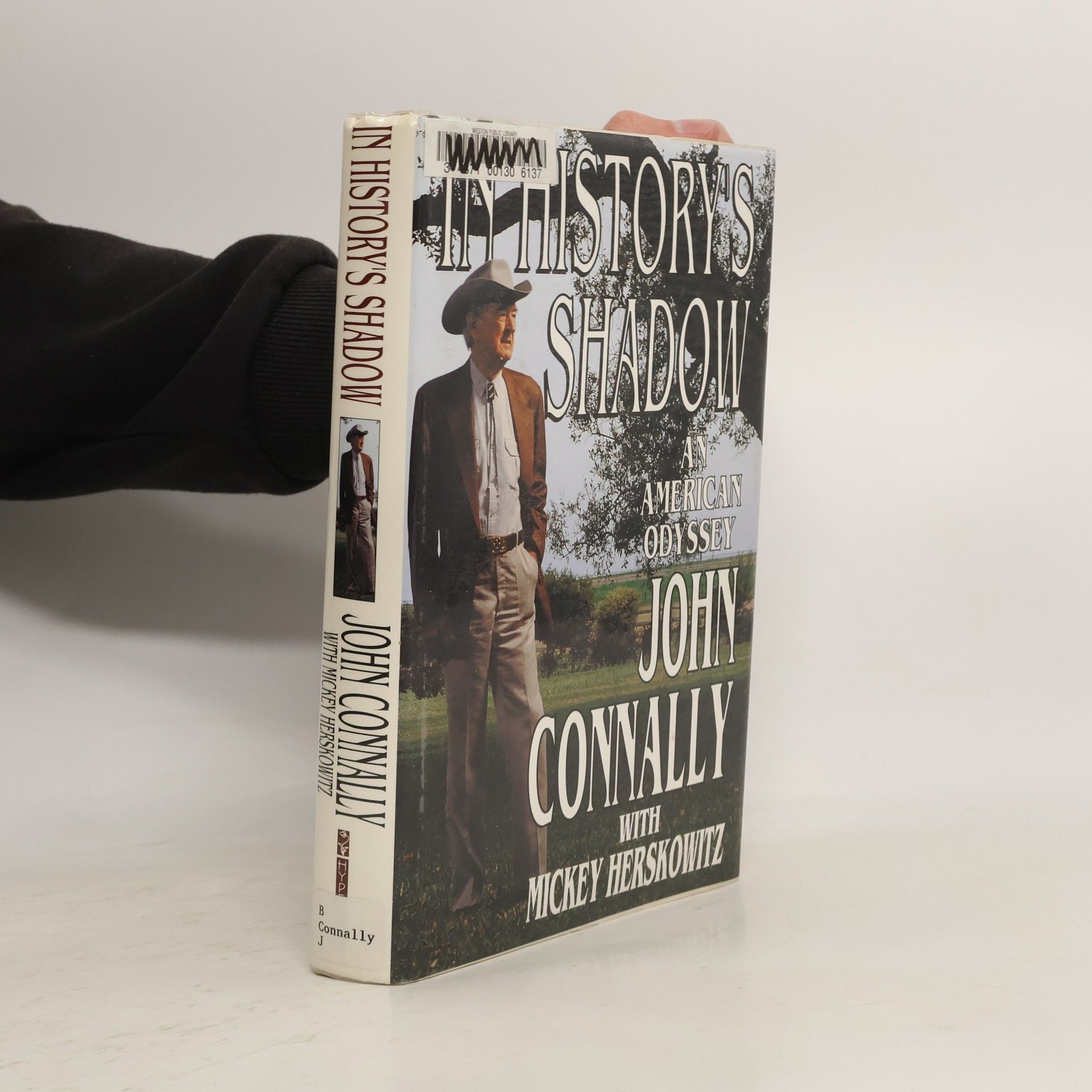 John Bowden Connally In History's Shadow