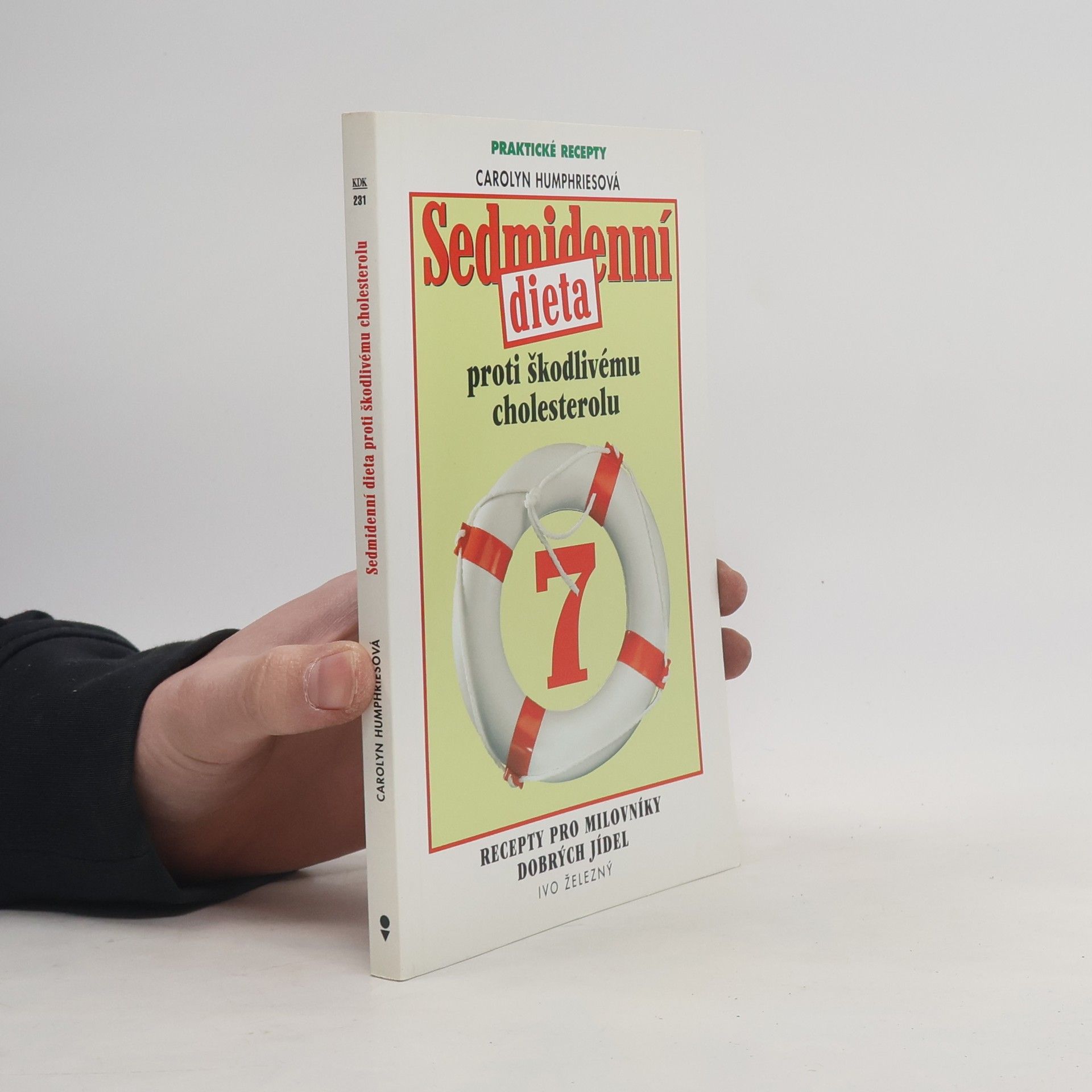 Carolyn Humphries Sedmidenní dieta proti škodlivému cholesterolu : recepty pro milovníky dobrých jídel