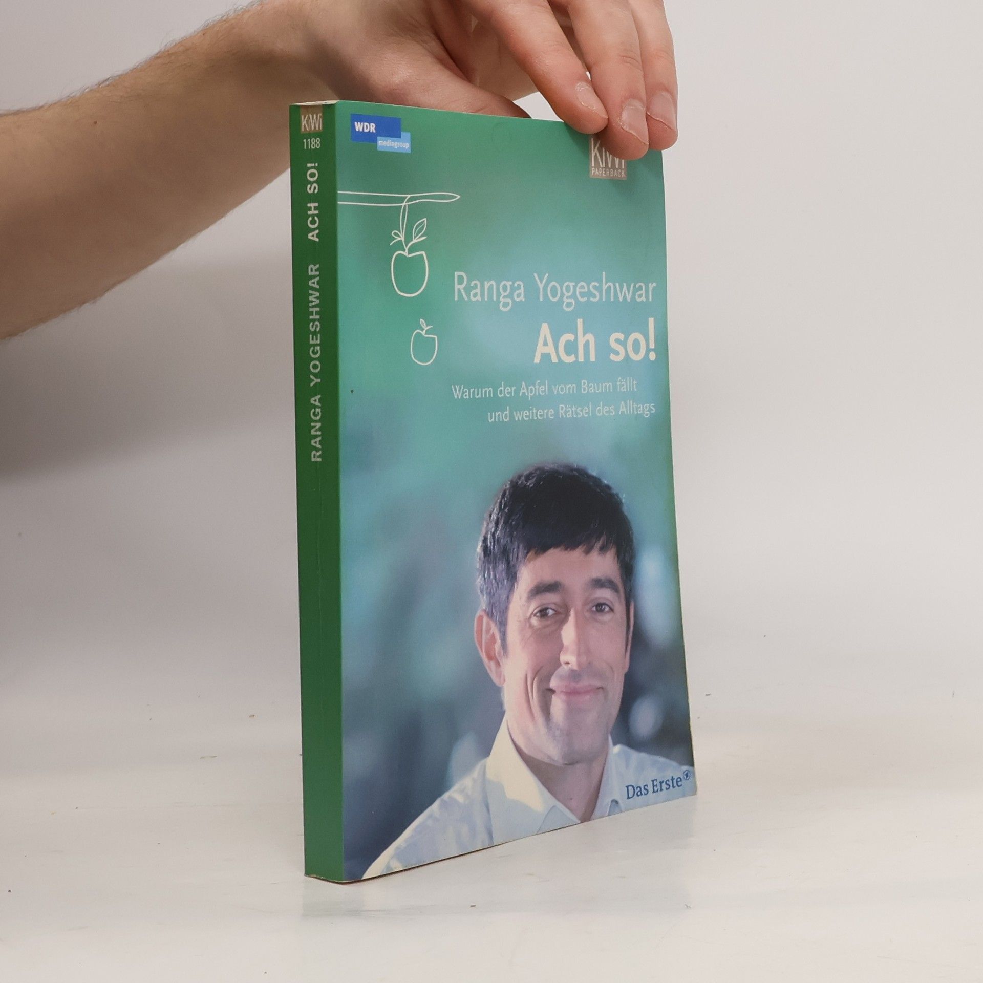 Ranga Yogeshwar Ach so! Warum der Apfel vom Baum fällt und weitere Rätsel des Alltags