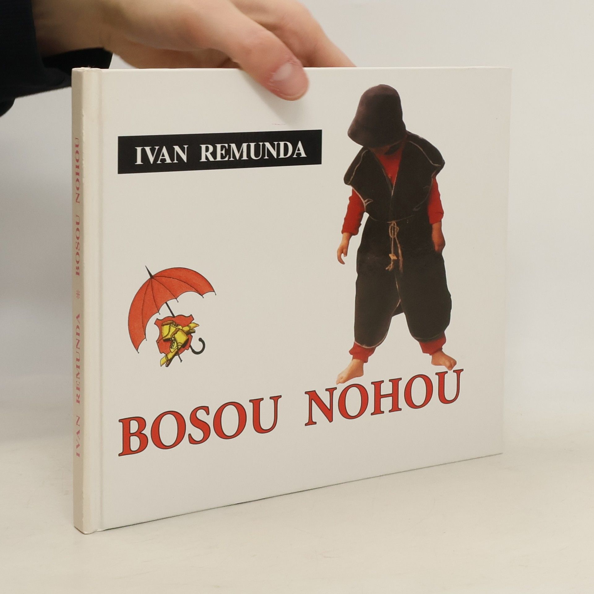 Ivan Remunda Bosou nohou: Naši, Alka, mí bráchové a já