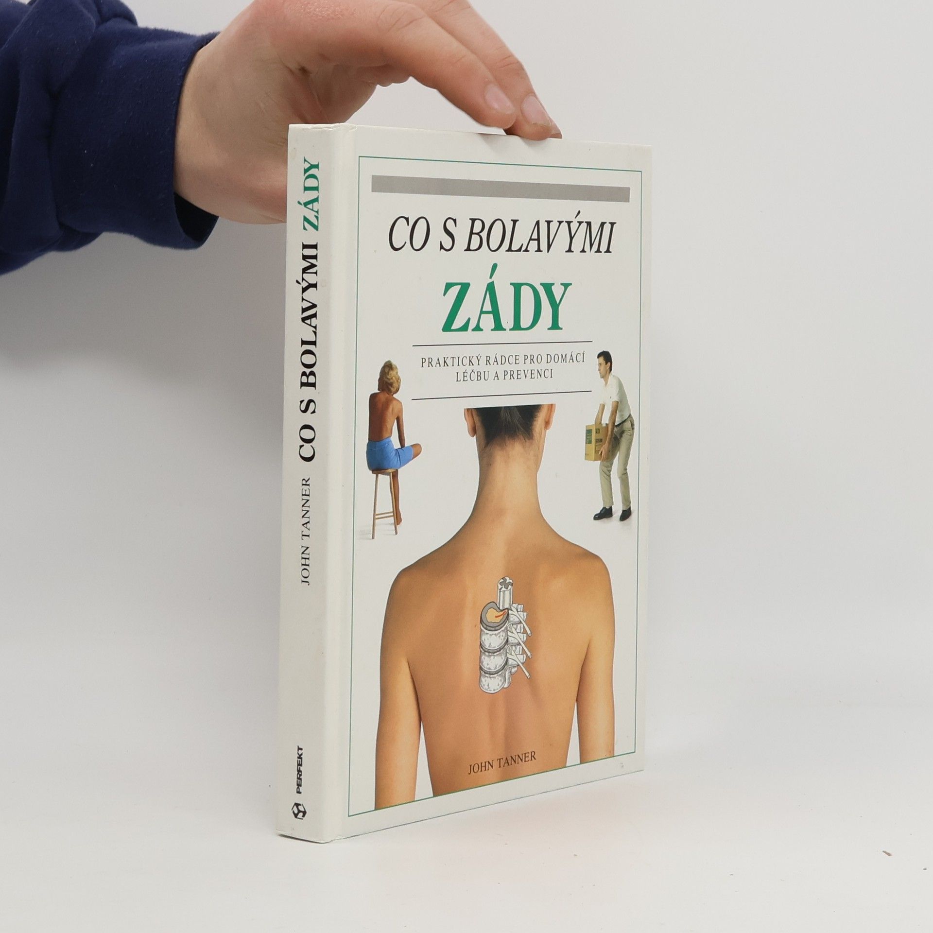 John Tanner Co s bolavými zády. Praktický rádce pro domácí léčbu a prevenci