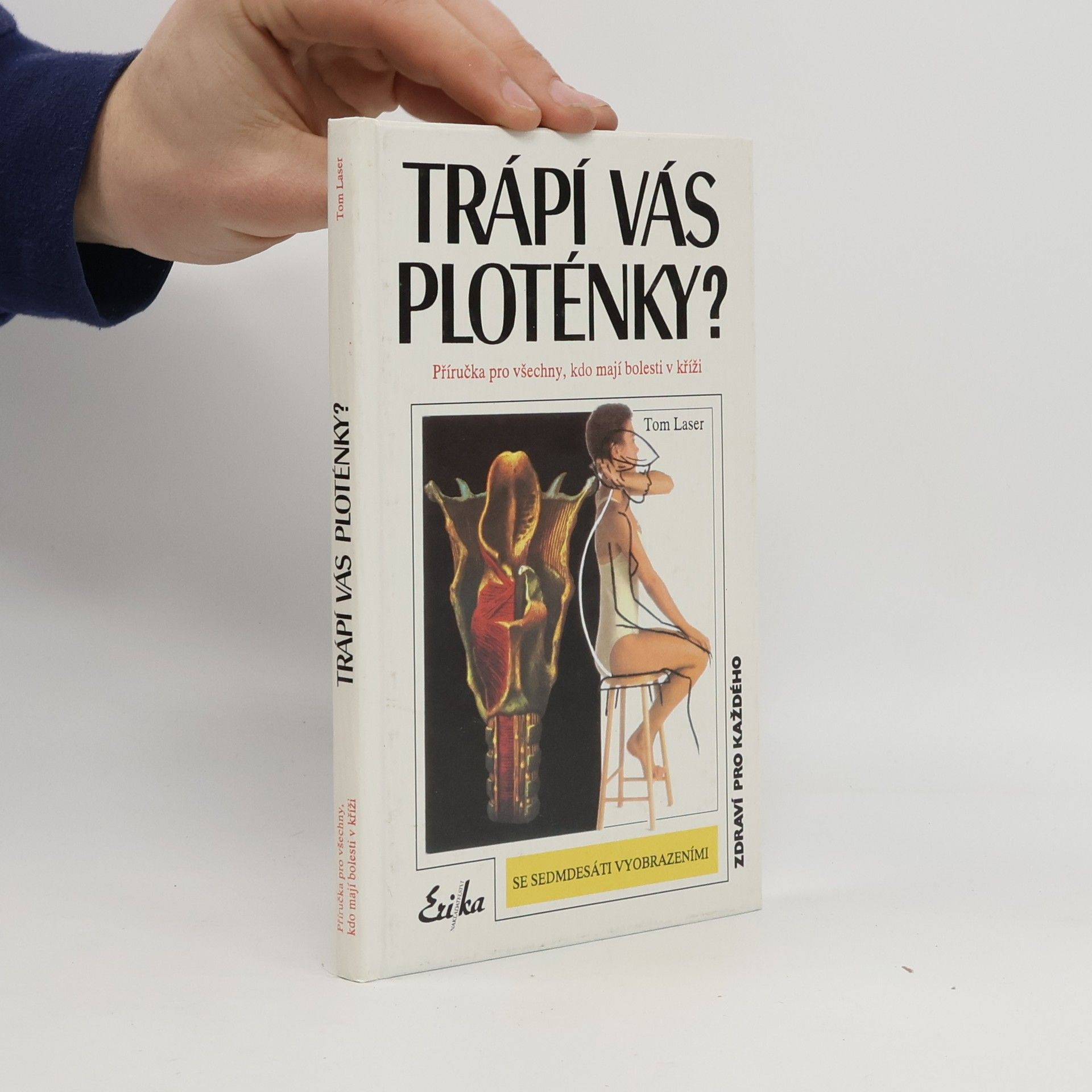 Tom Laser Trápí vás ploténky? Příručka pro všechny, kdo mají bolesti v kříži