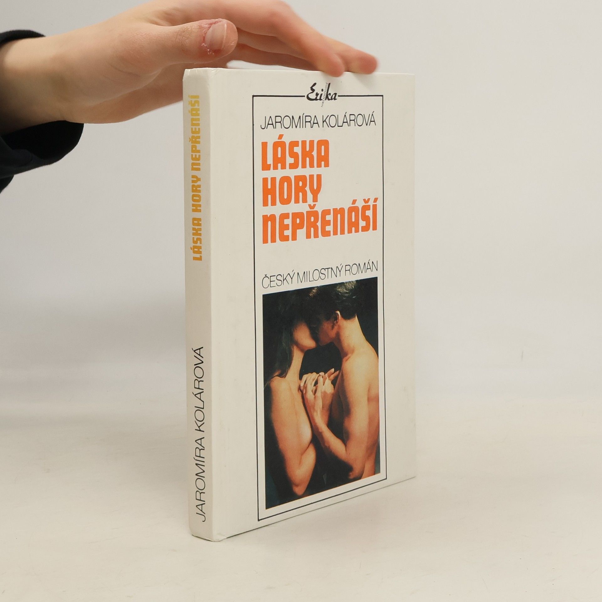 Jaromíra Kolárová Láska hory nepřenáší