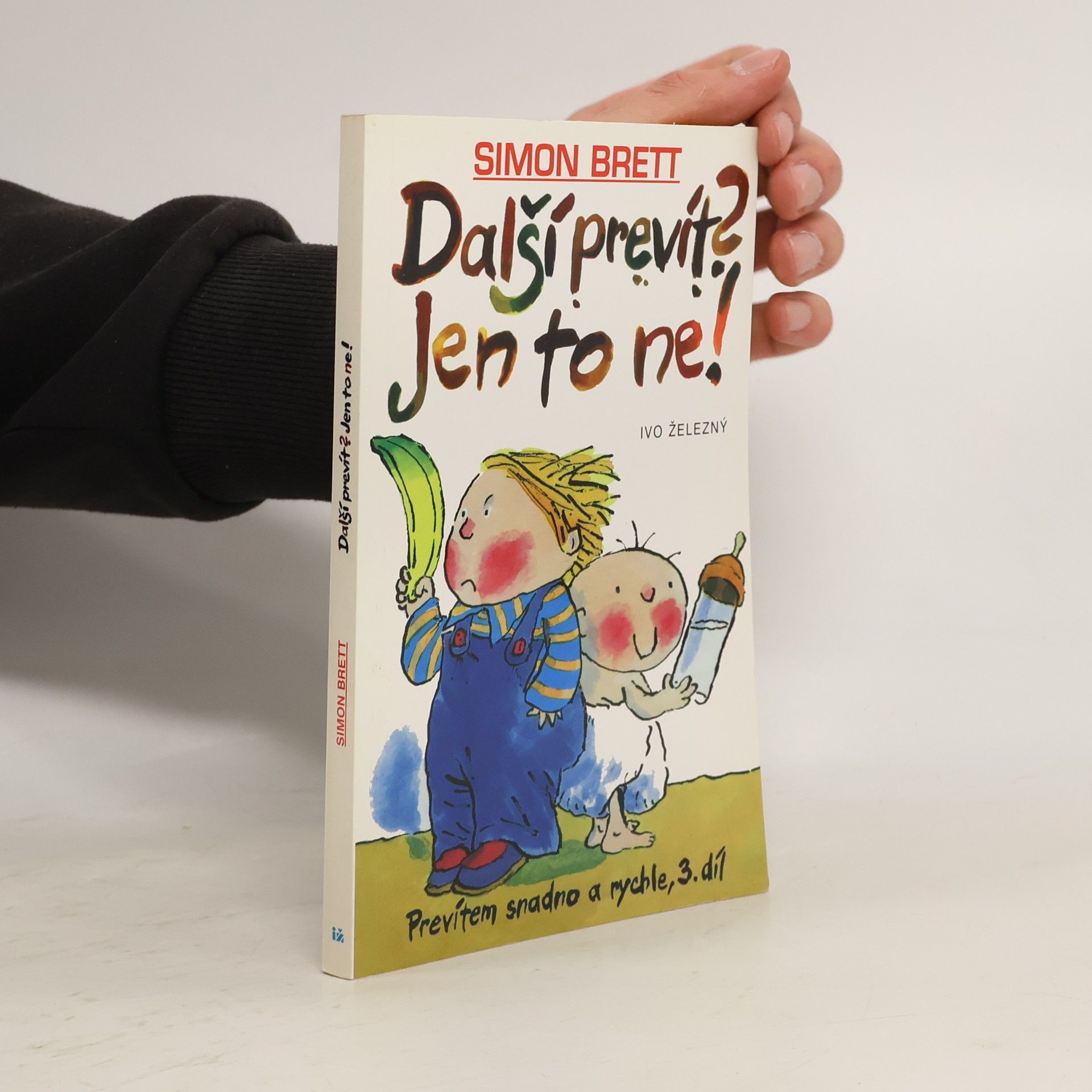 Prevítem snadno a rychle 3. Další prevít? Jen to ne!